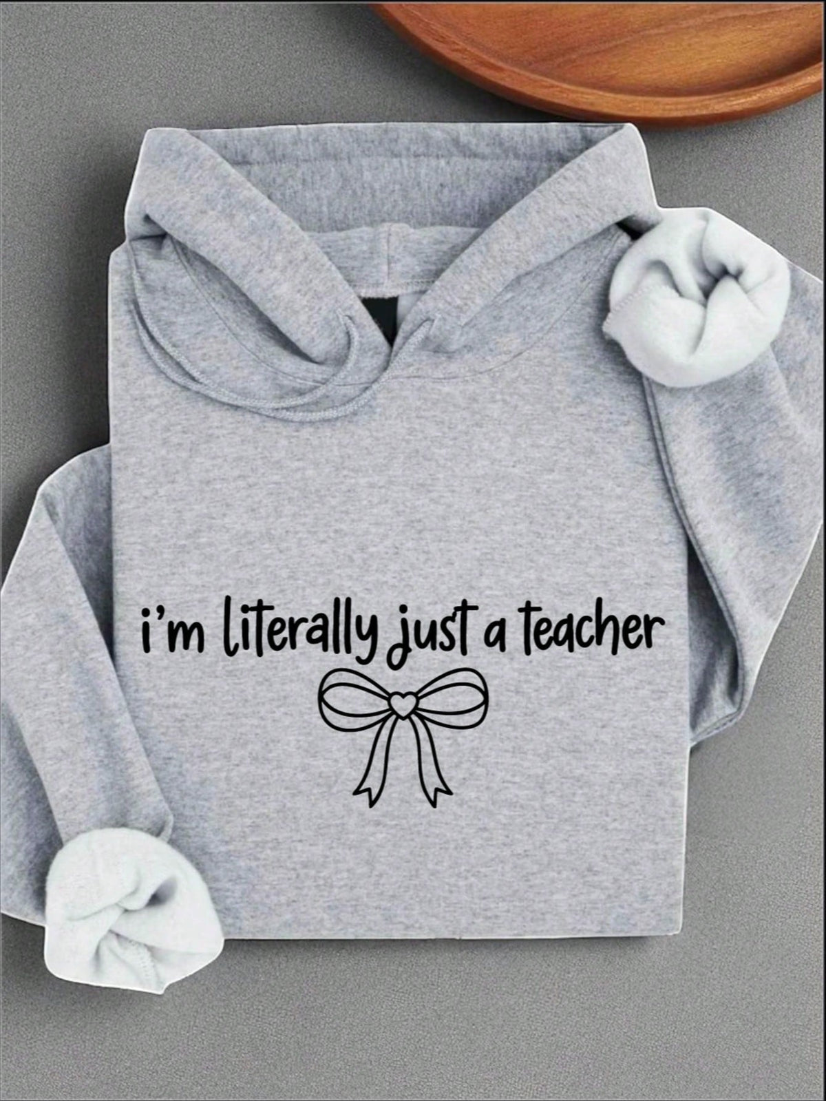 I'm Literally Just A Teacher Hooded Hoodie