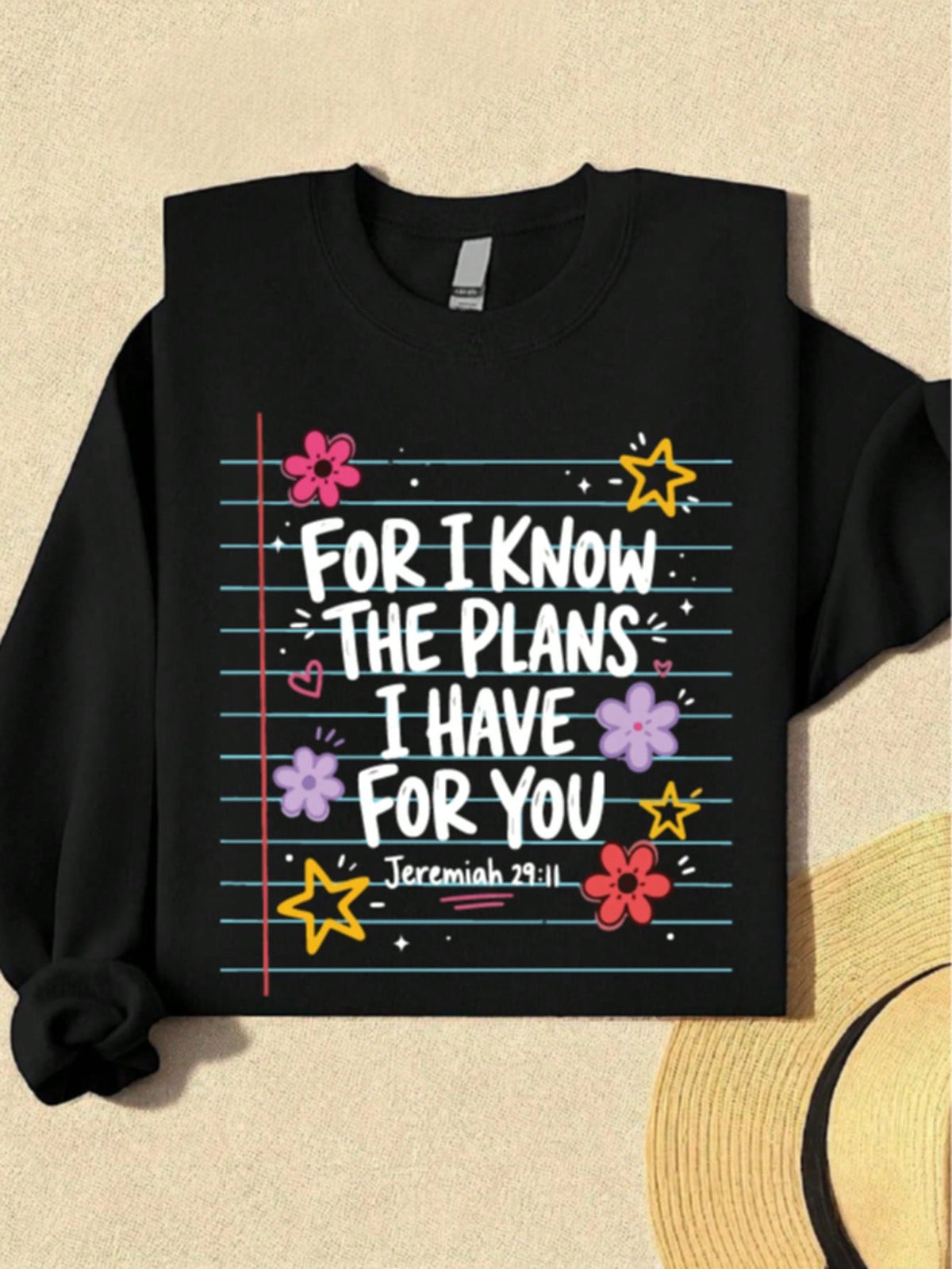For I Know The Plans I Have For You Sweatshirt