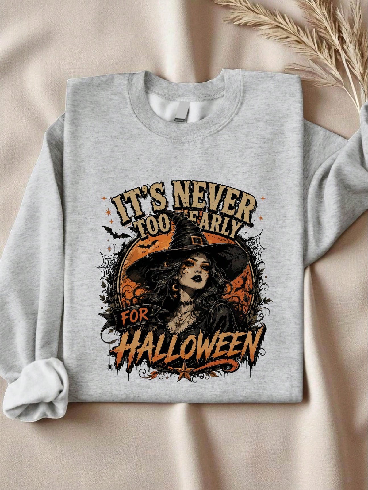 It's Never Too Early For Halloween Sweatshirt