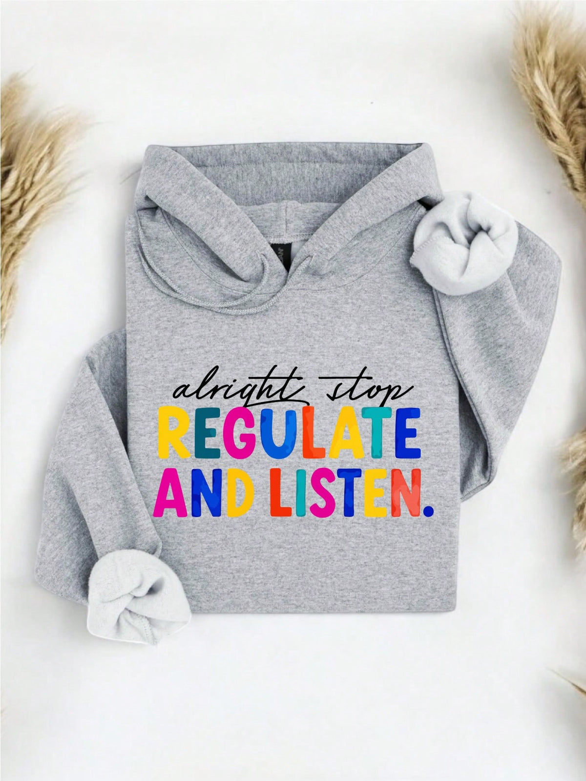 Alright Stop Regulate And Listen Hoodie