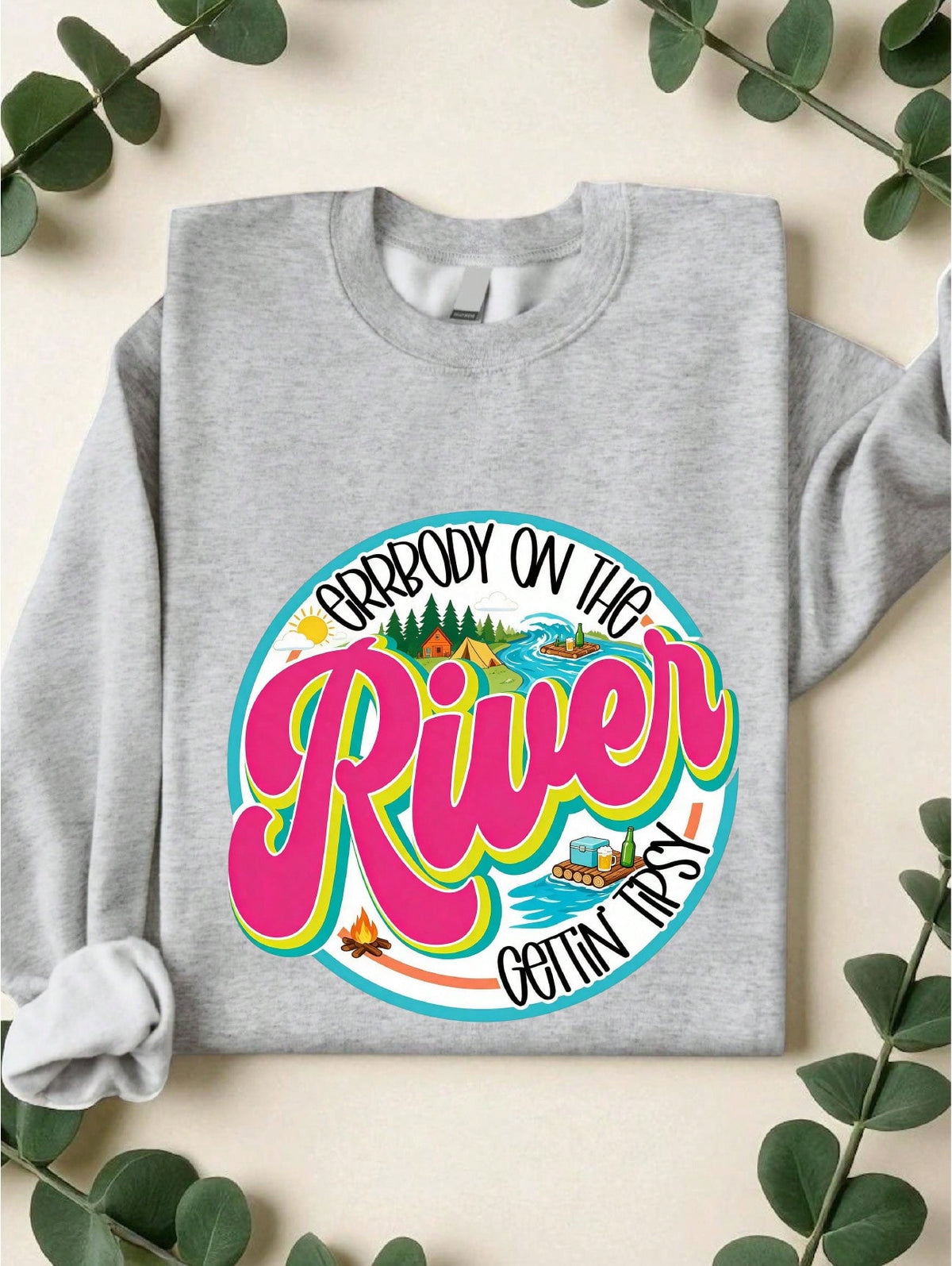 Errbody On The River Getting Tipsy Sweatshirt