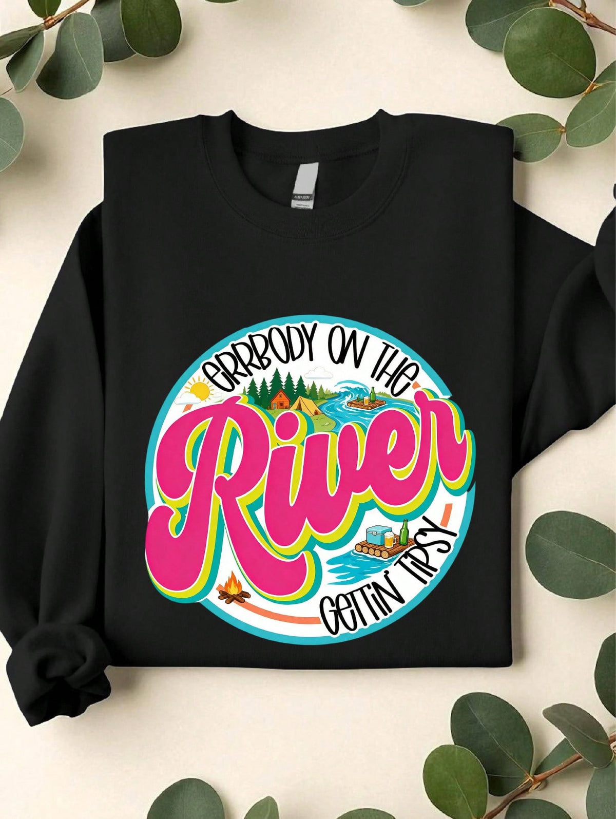 Errbody On The River Getting Tipsy Sweatshirt
