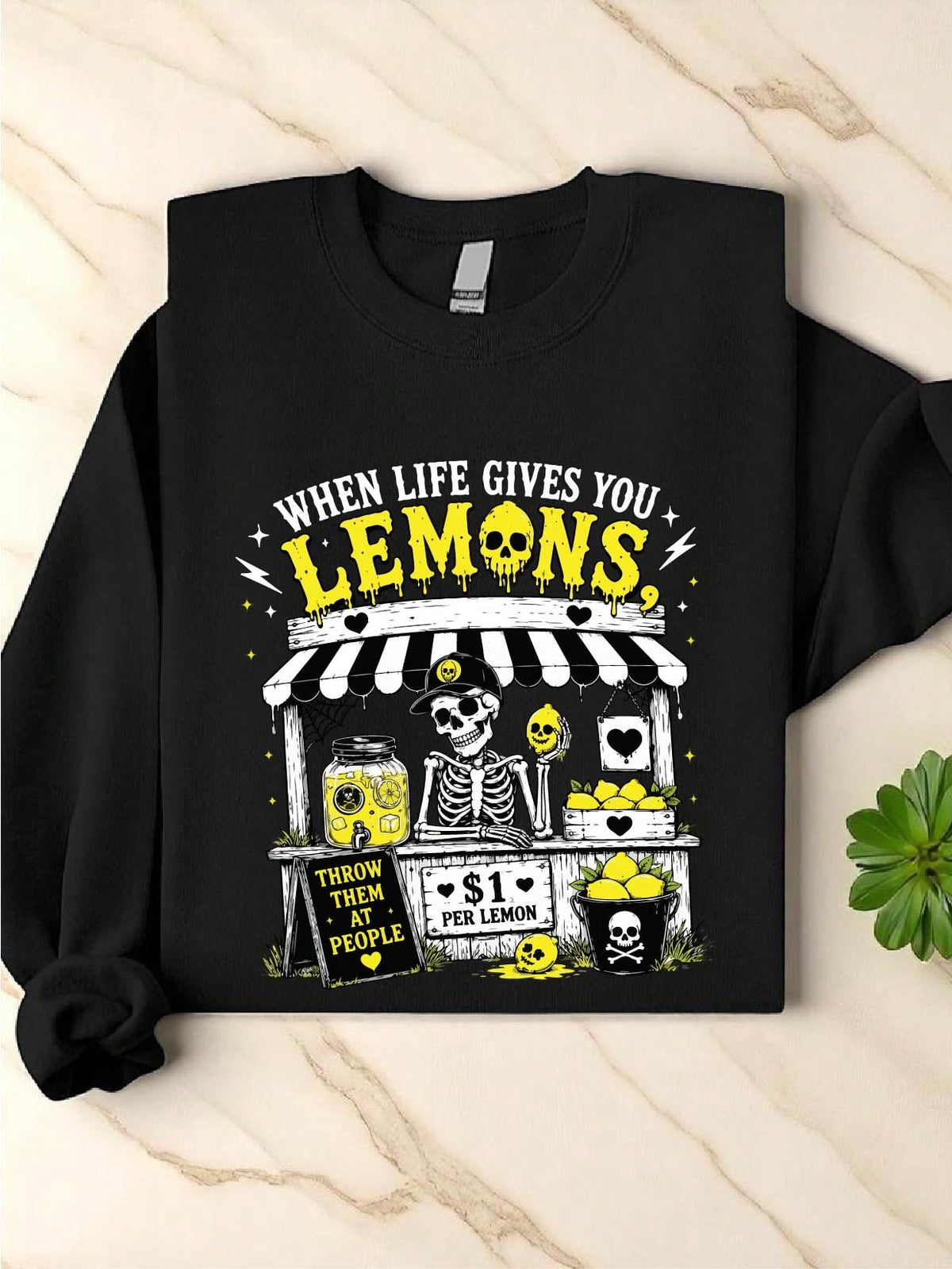 When Life Gives You Lemons Sweatshirt