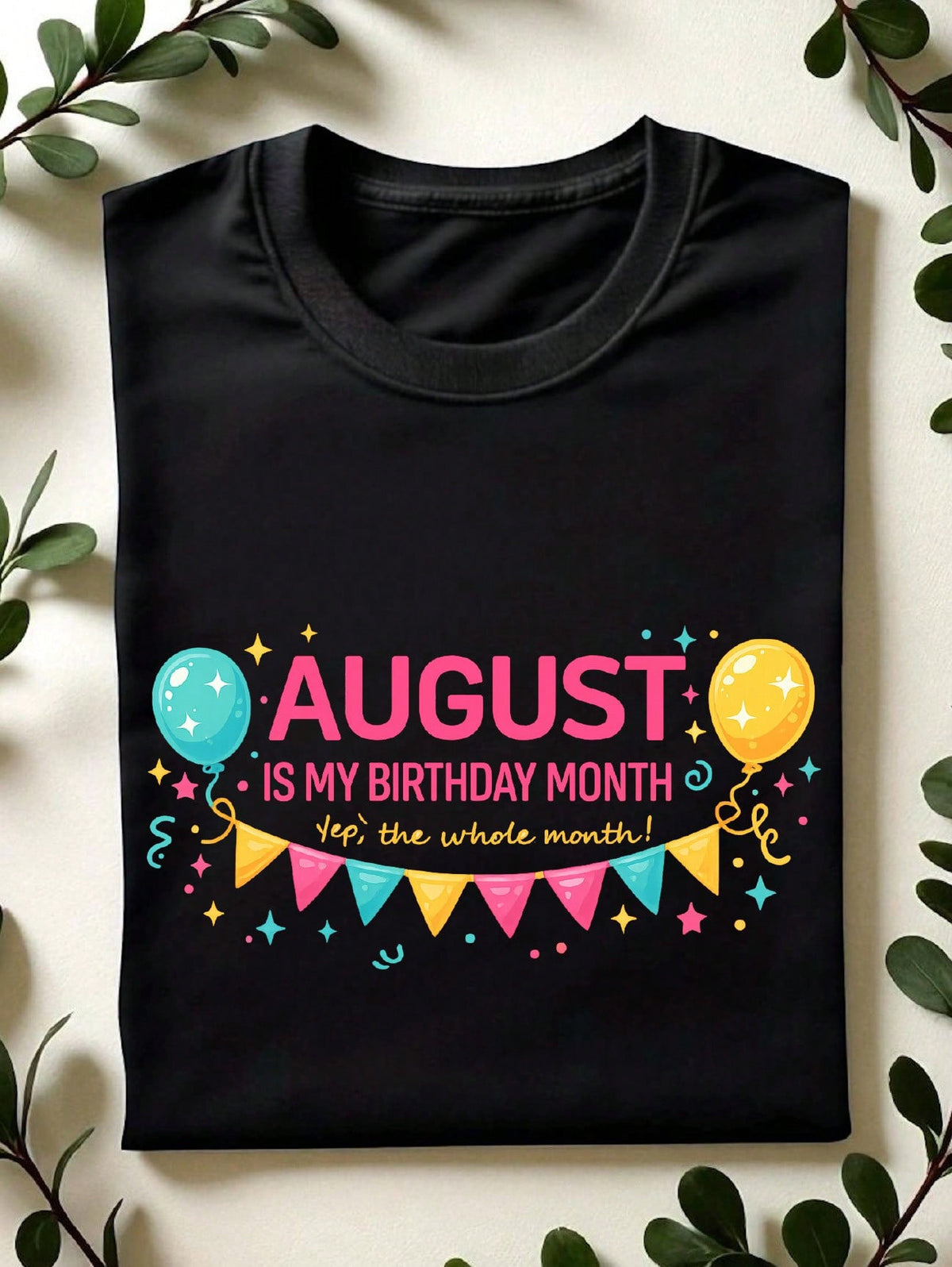 August Birthday Month T-Shirt