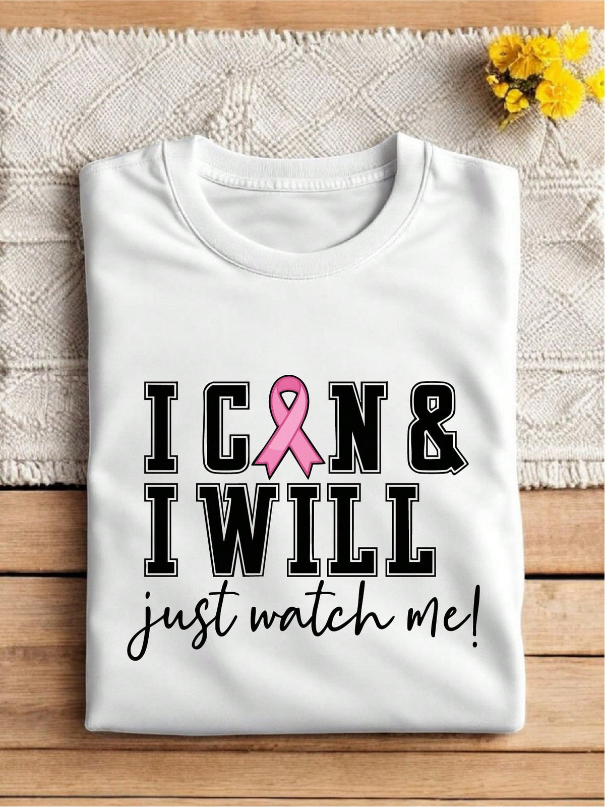 I Can I Will Breast Cancer T-Shirt