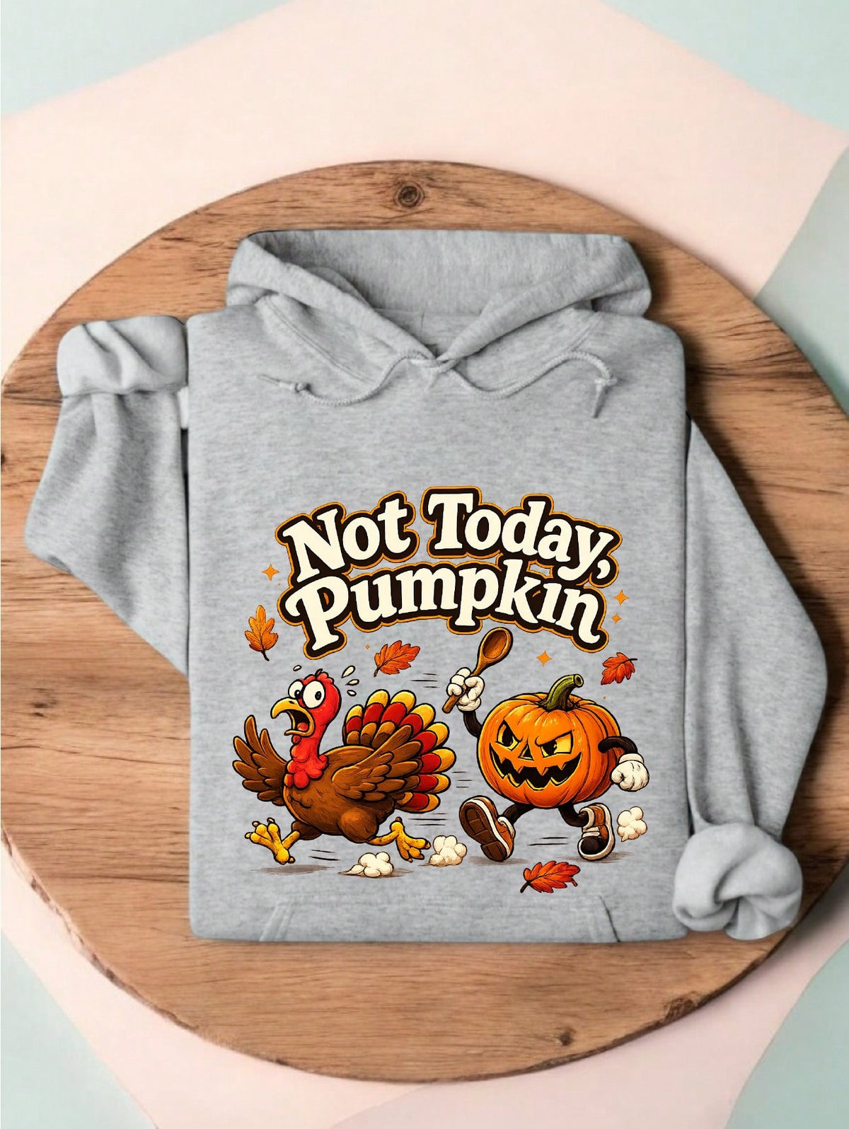 Not Today Pumpkin Hoodie