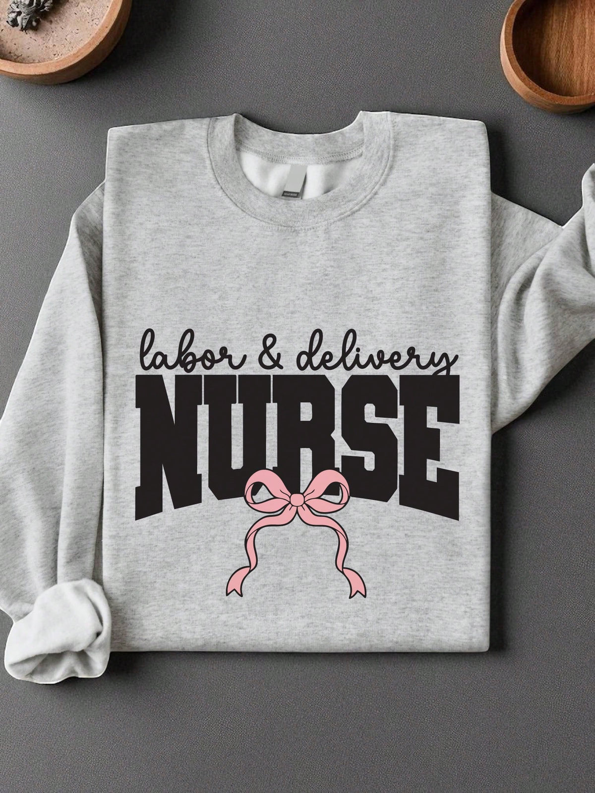 Labor And Delivery Sweatshirt