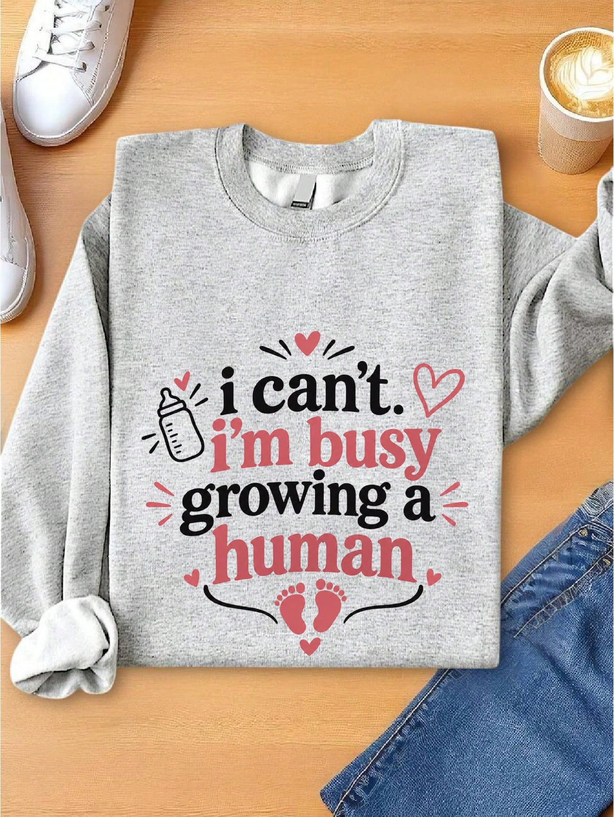 I Can't I'm Busy Growing A Human Sweatshirt