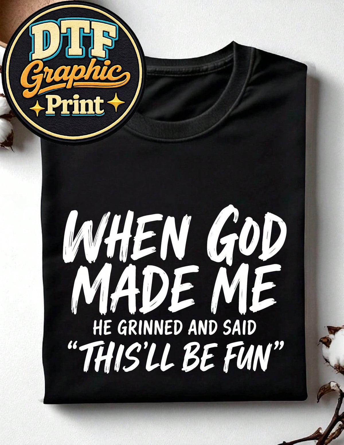 When God Made Me T-Shirt
