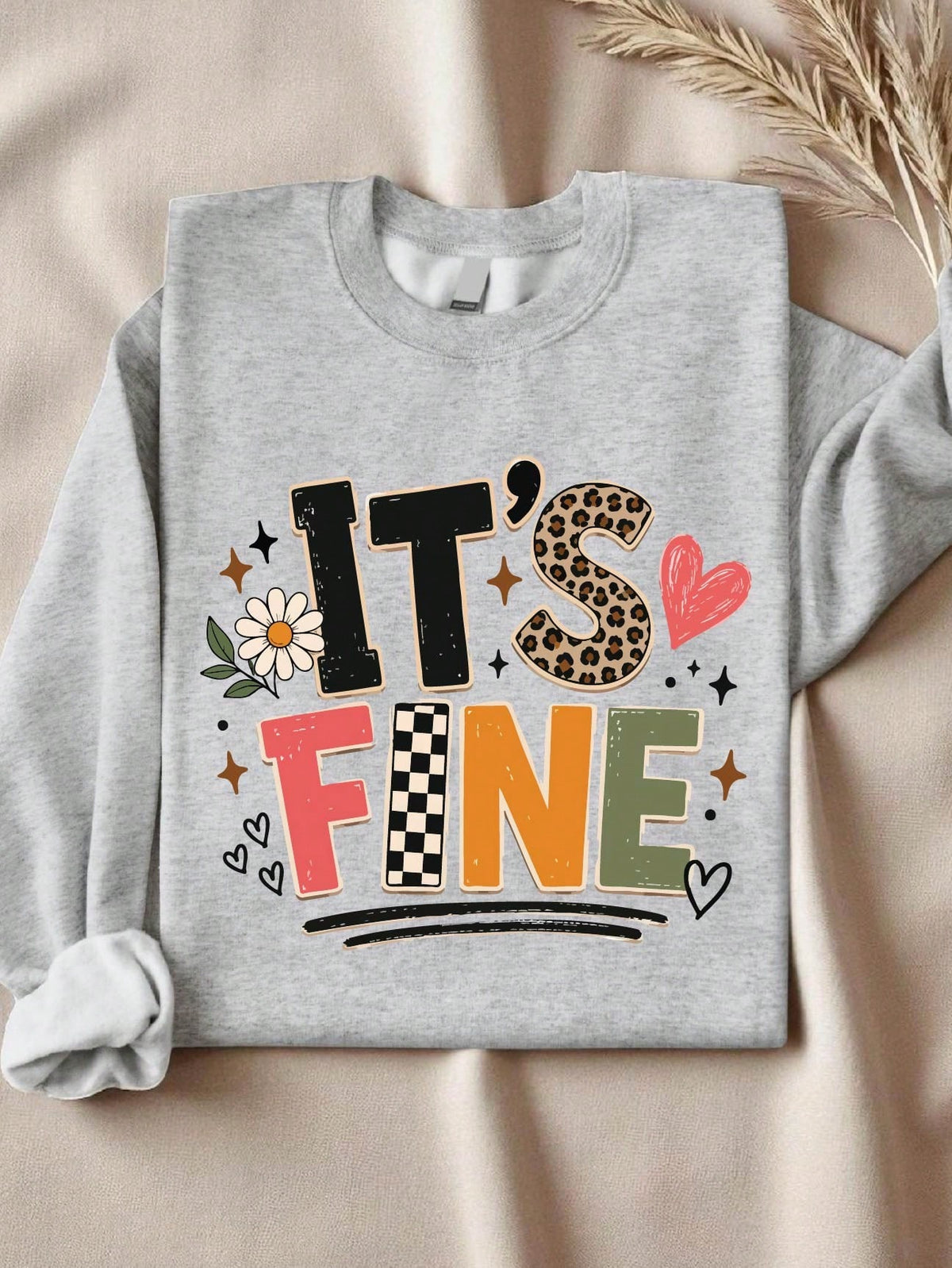 It's Fine Sweatshirt