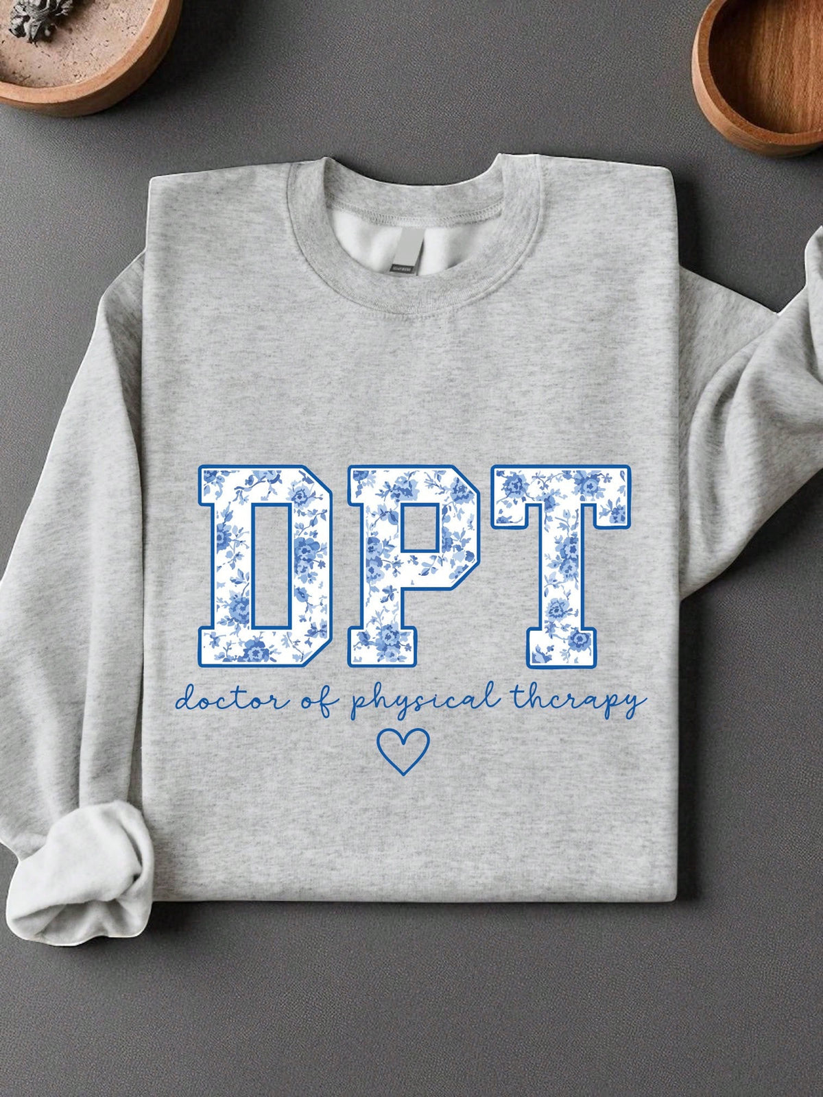 Doctor Of Physical Therapy Sweatshirt
