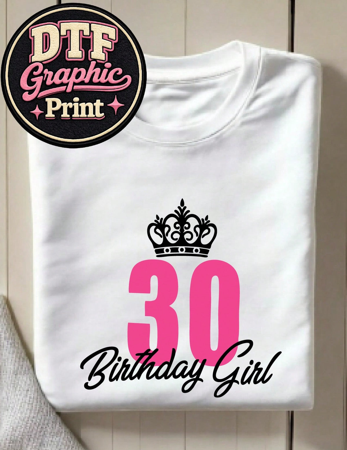 30 Birthday Girl T-Shirt