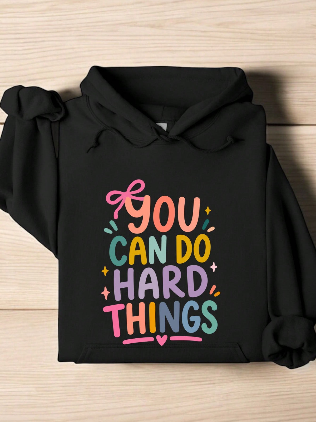 You Can Do Hard Things Hoodie