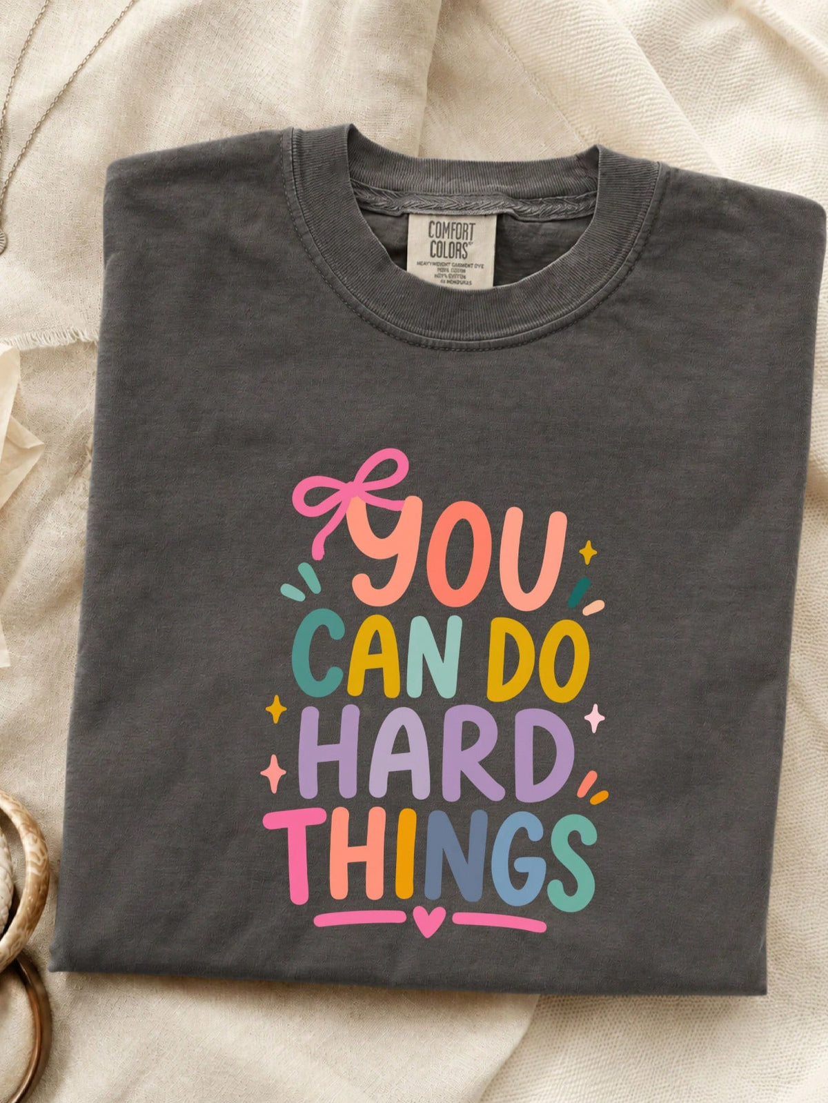 You Can Do Hard Things T-Shirt