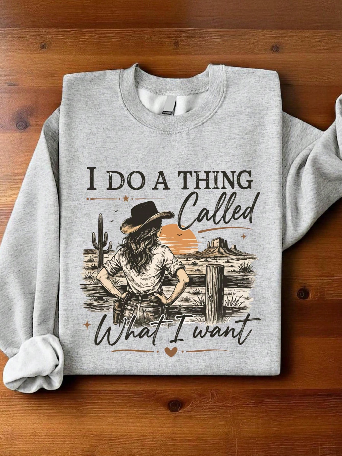 I Do A Thing Called What I Want Sweatshirt