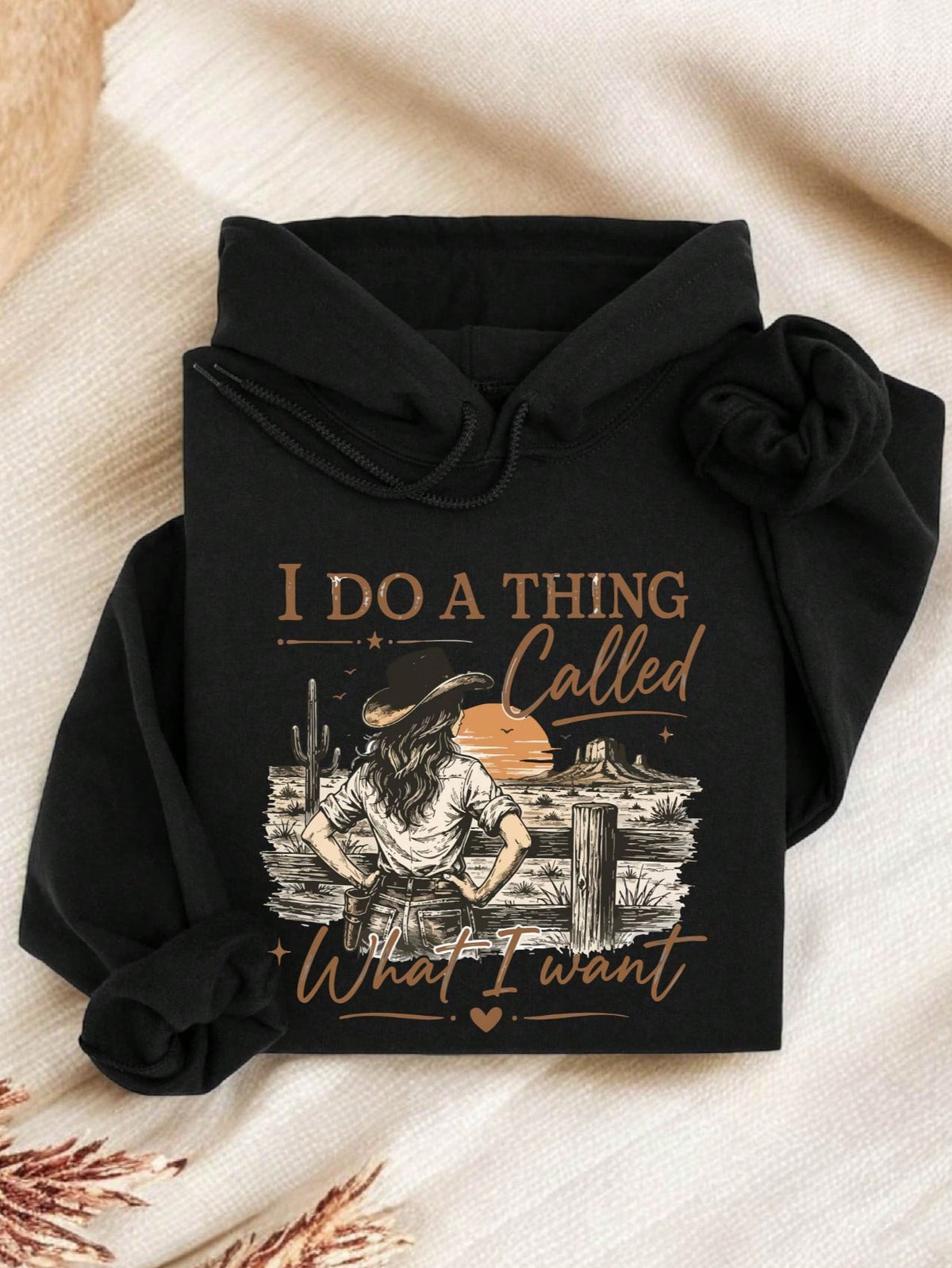 I Do A Thing Called What I Want Hoodie
