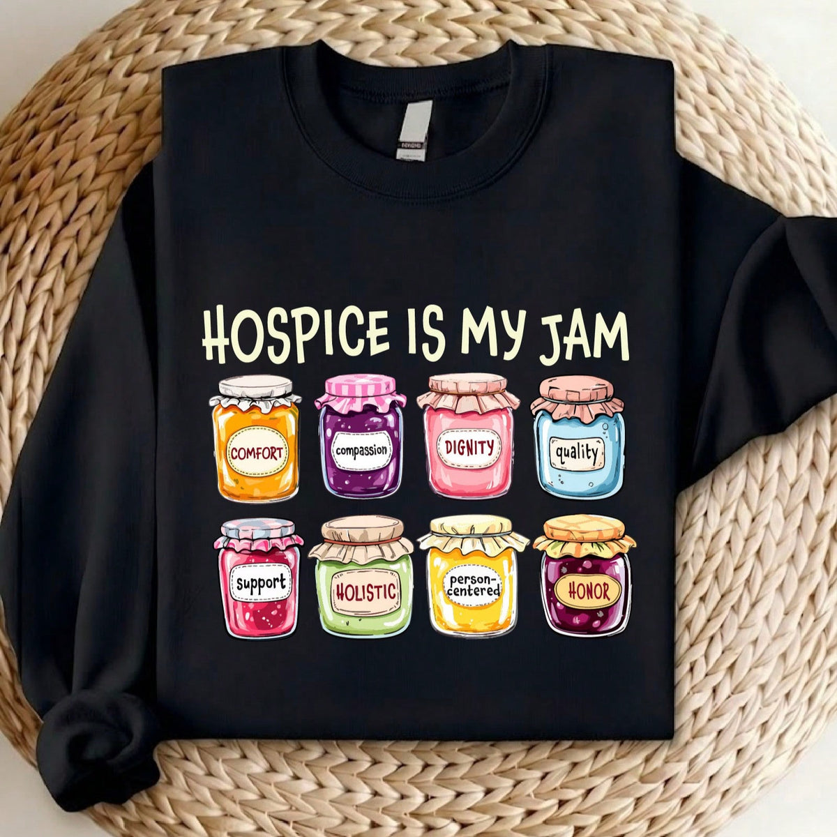 Hospice Is My Jam Sweatshirt