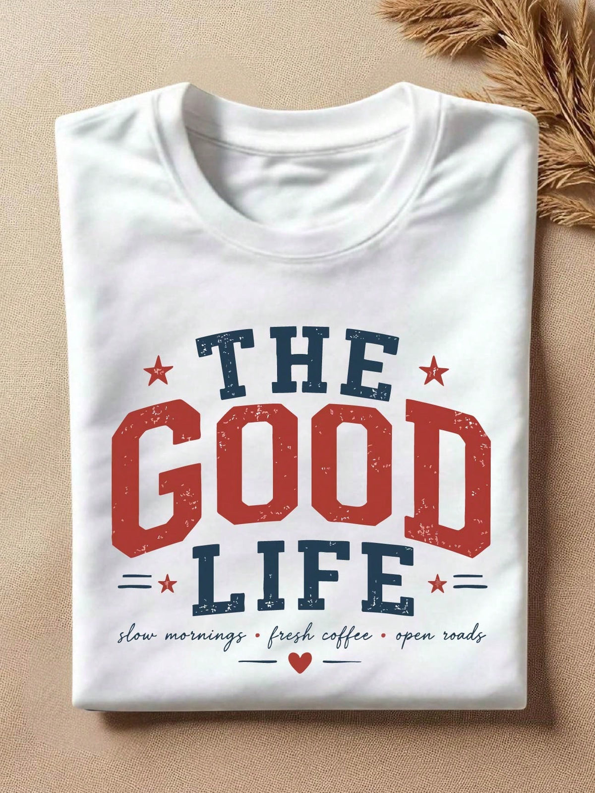 The Good Life T-Shirt
