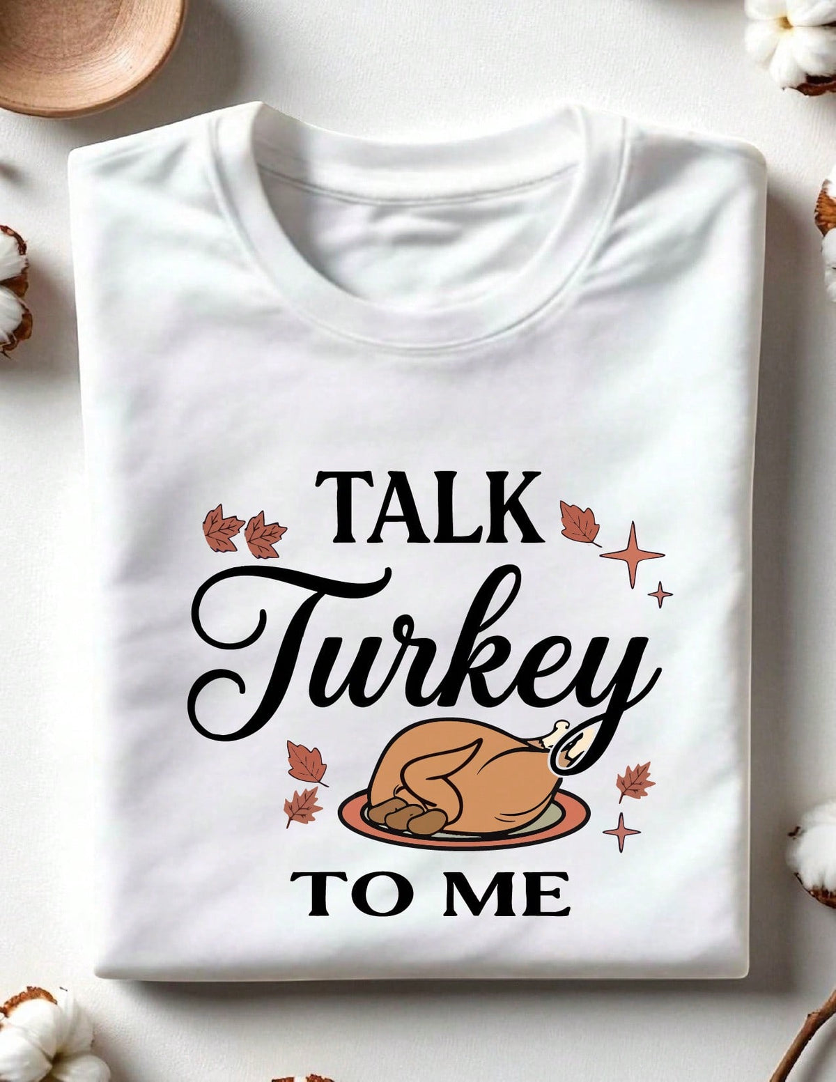 Talk Turkey To Me T-Shirt