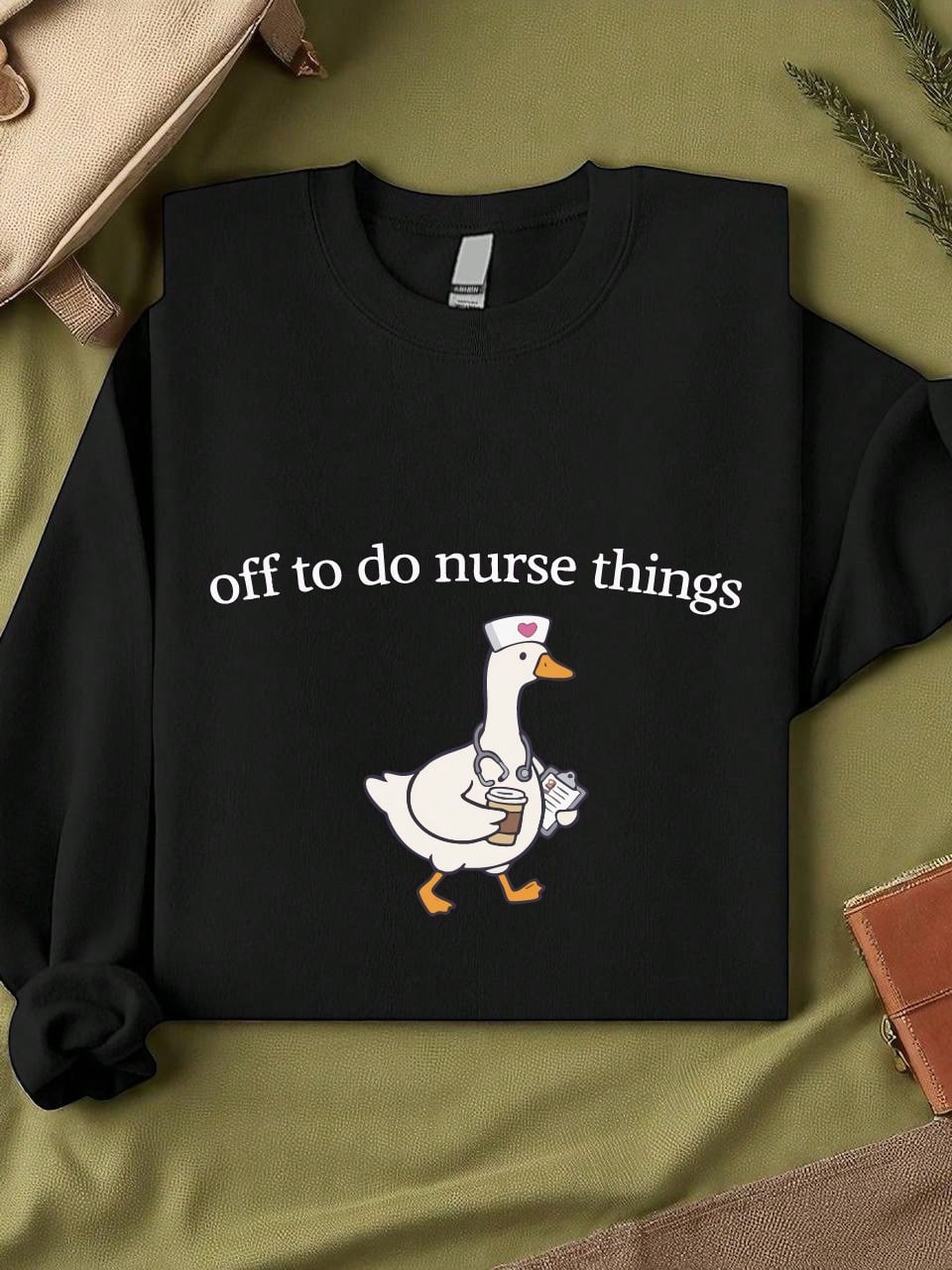 Off To Do Nurse Things Unisex Sweatshirt
