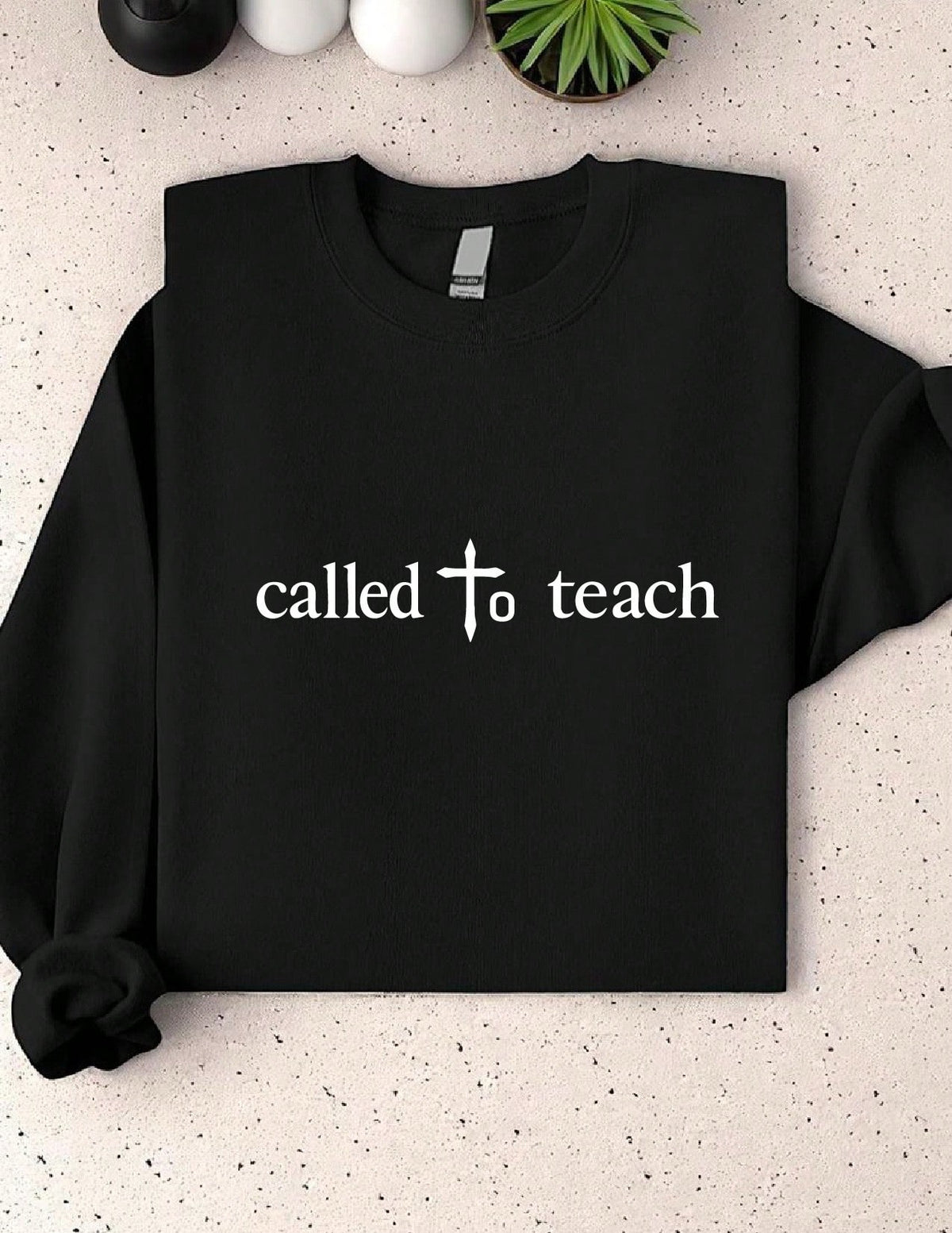 Called To Teach Sweatshirt