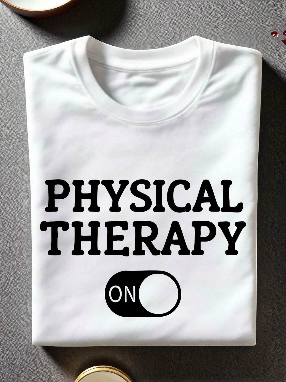 Physical Therapy Mode On Unisex T-Shirt