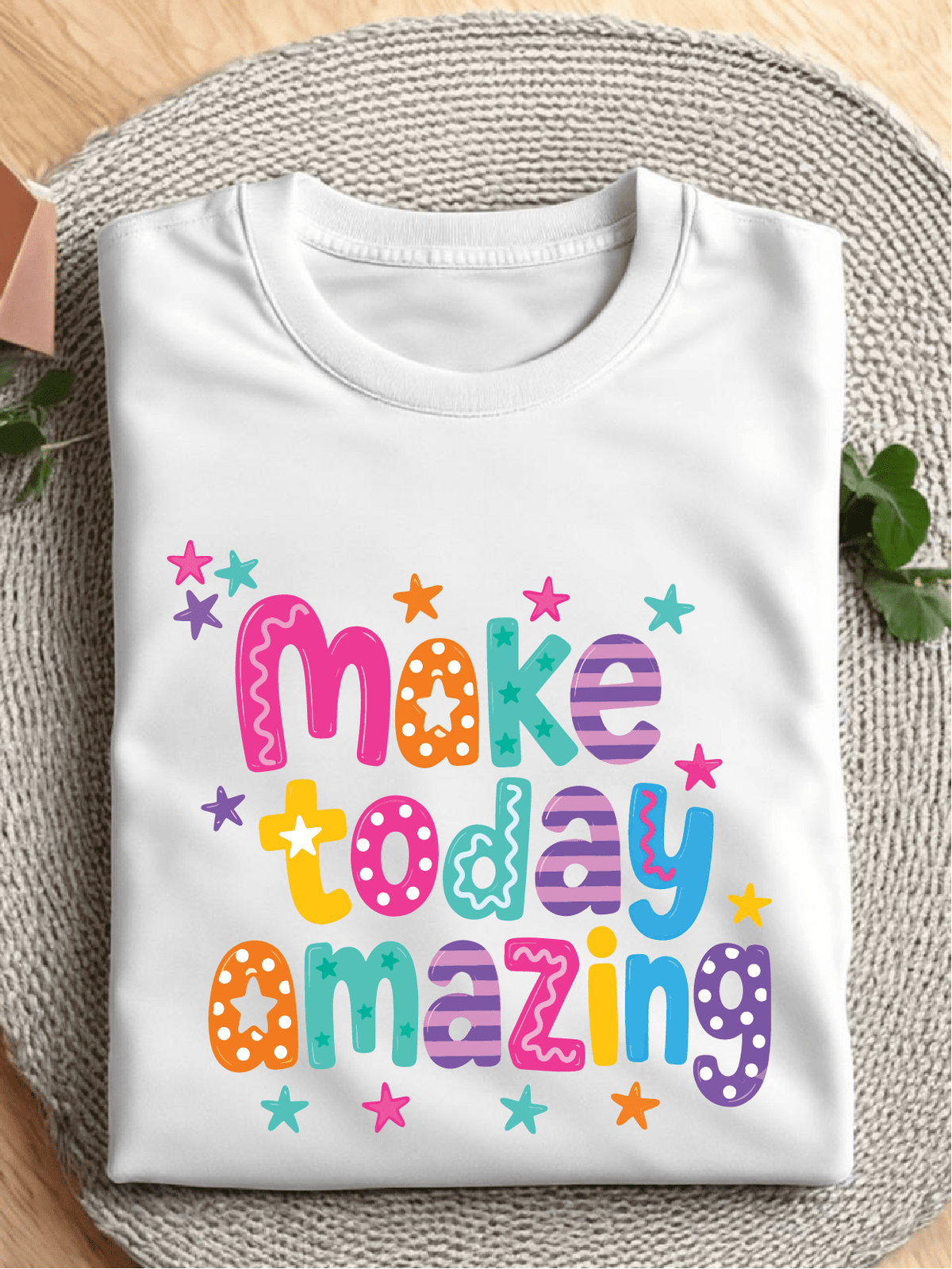 Make Today Amazing T-Shirt
