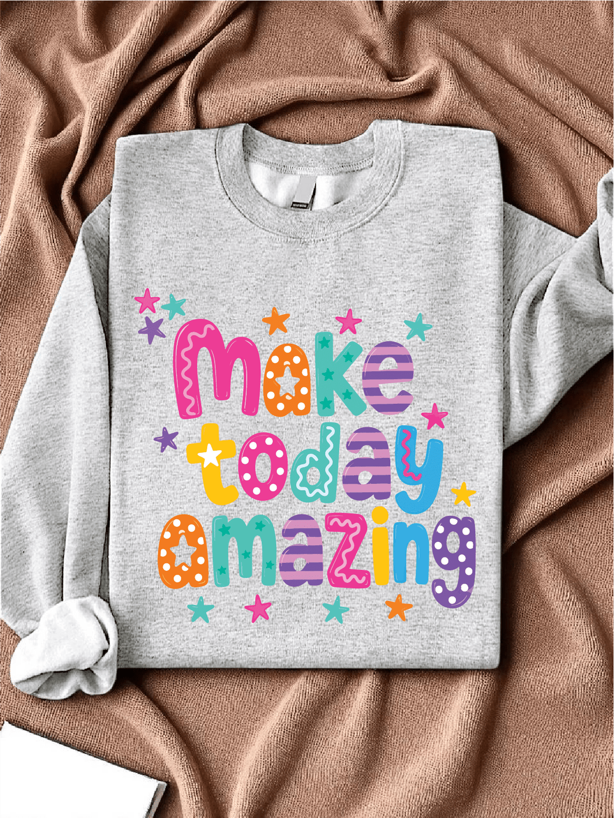 Make Today Amazing Sweatshirt
