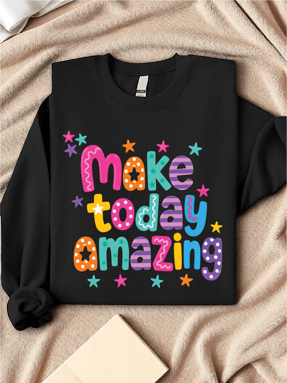 Make Today Amazing Sweatshirt