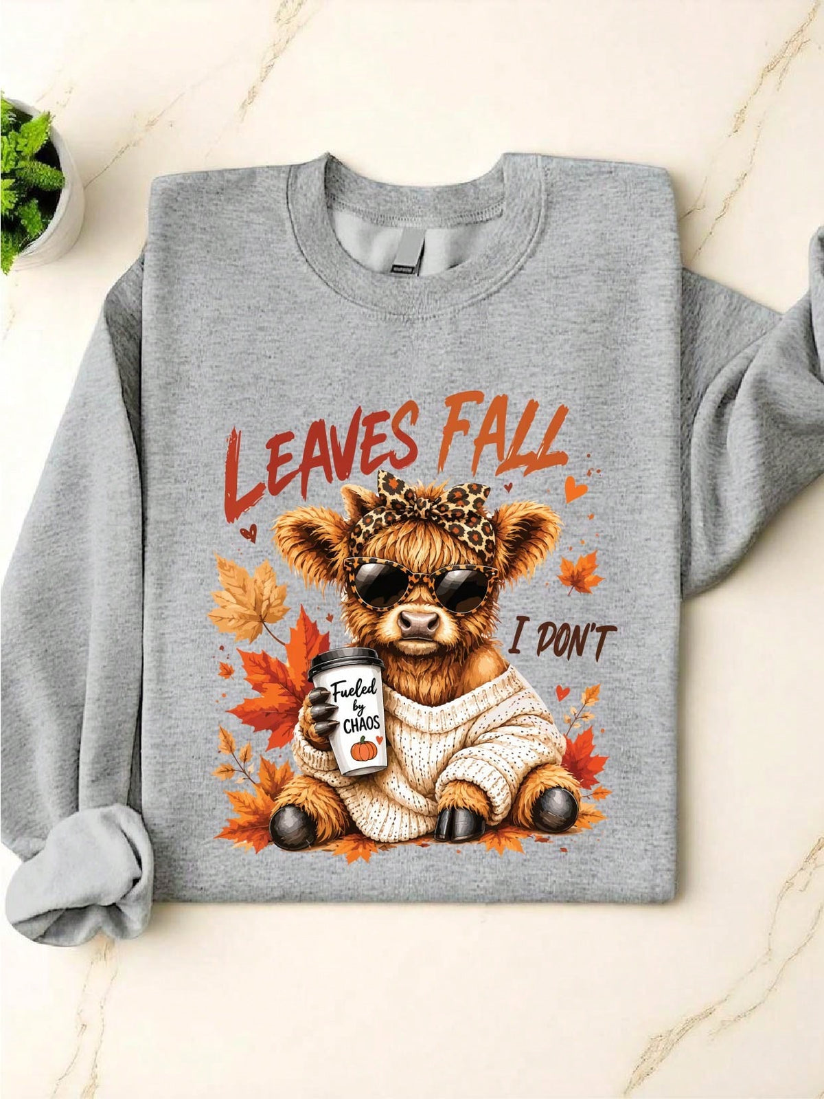Leaves Fall I Don't Sweatshirt