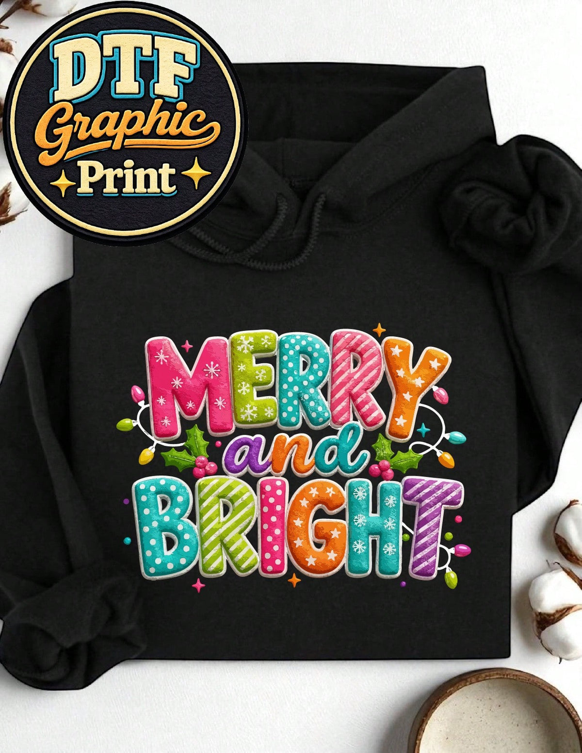 Merry And Bright (DTF Graphic Print) Hoodie