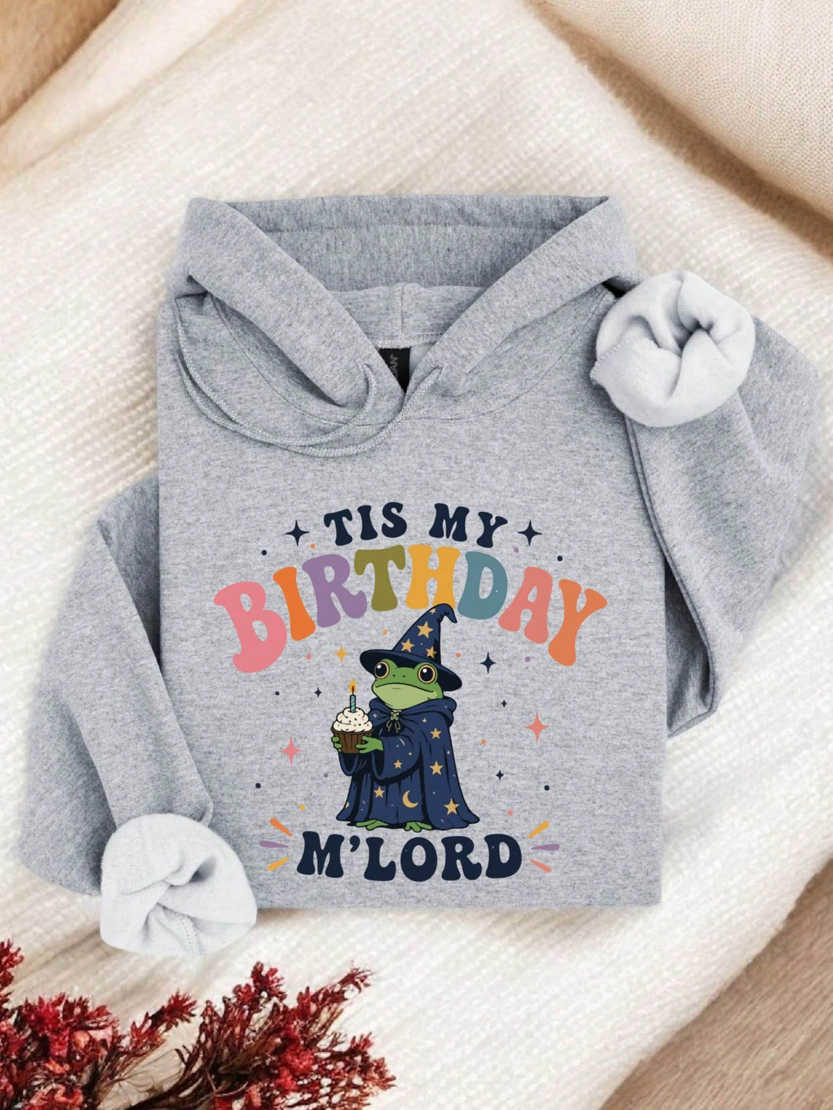 Tis My Birthday M'Lord Hoodie