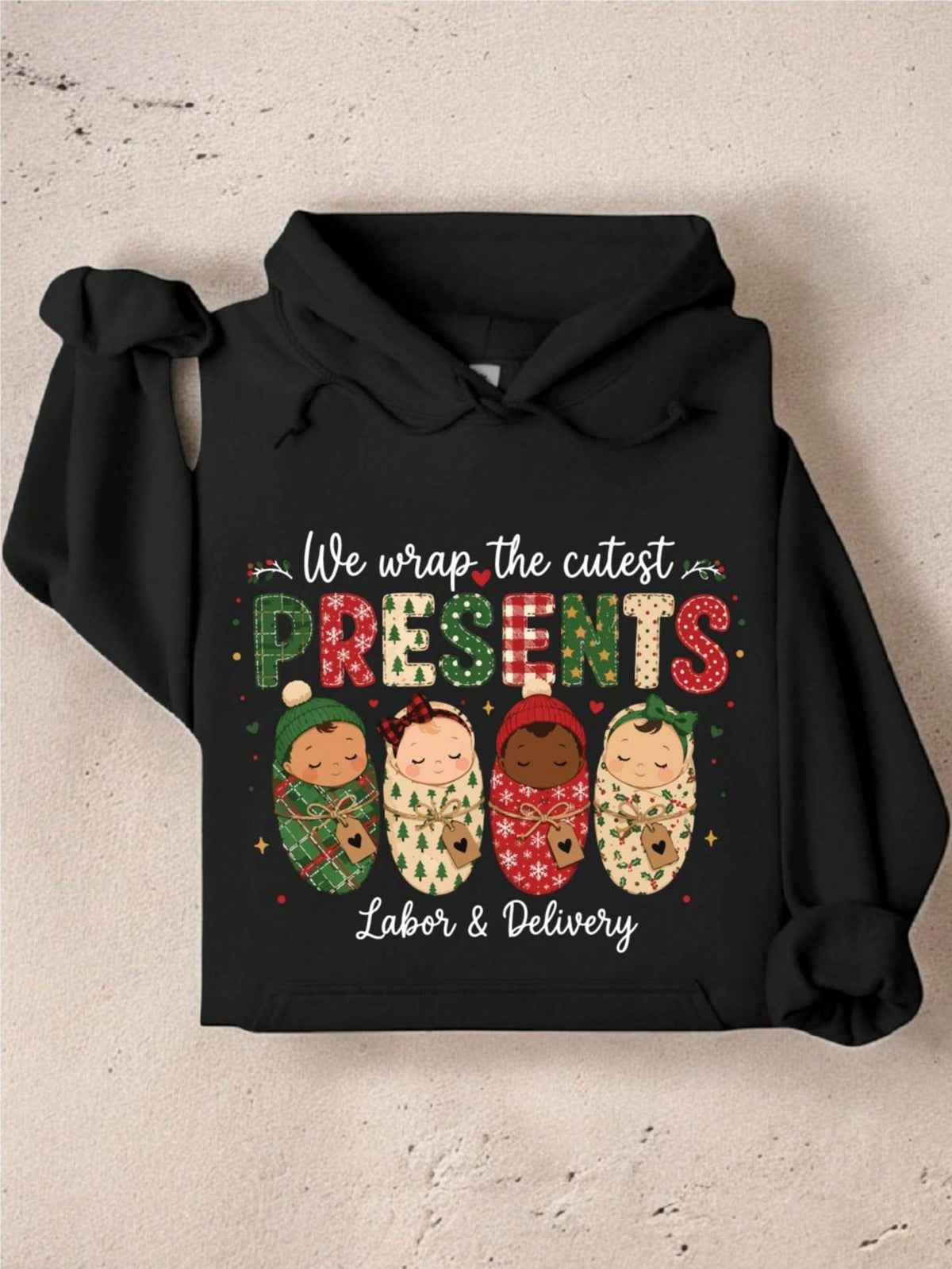We Wrap The Cutest Presents L&D Nurse Hoodie