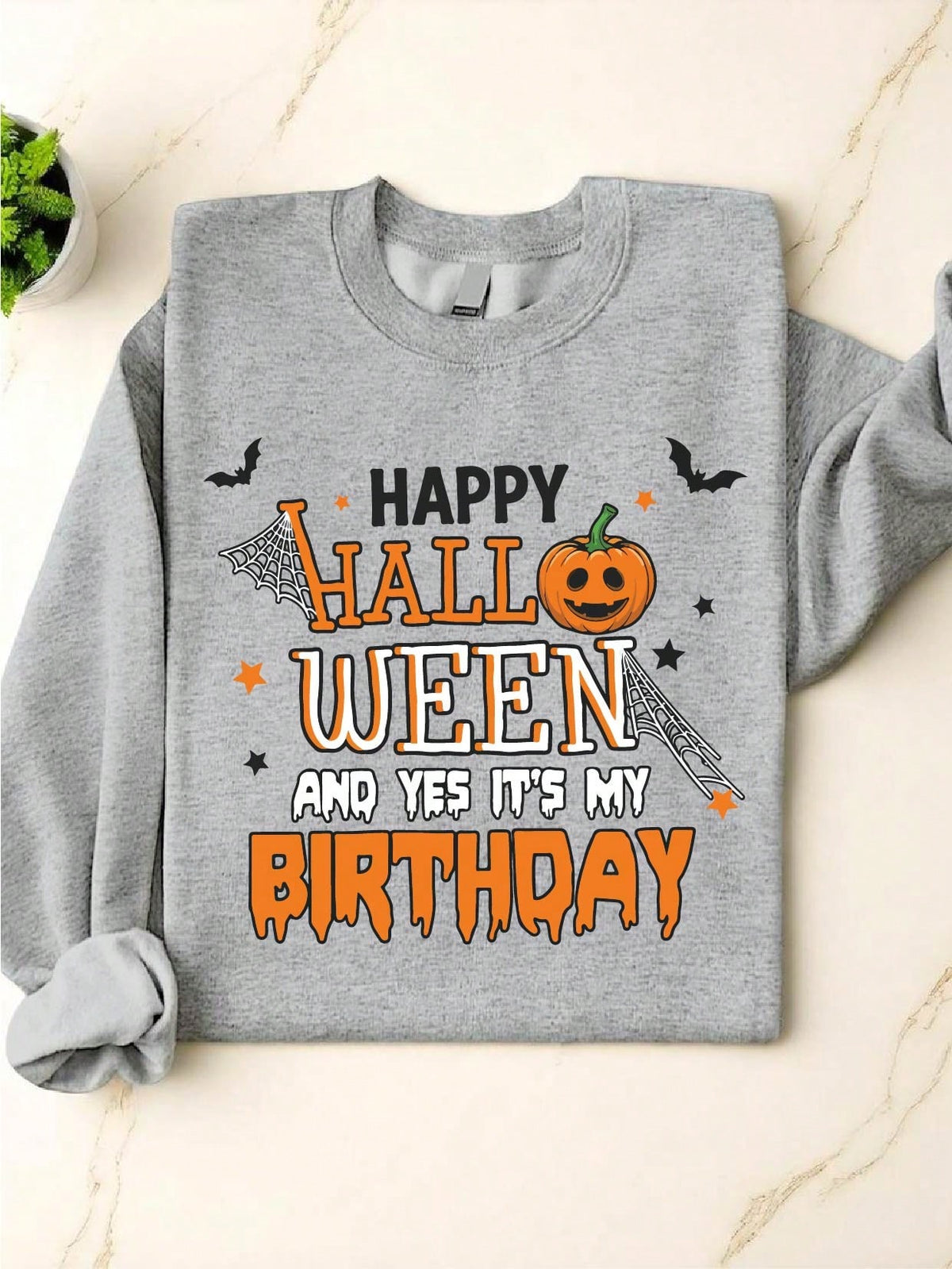 Happy Halloween And Yes It's My Birthday Sweatshirt