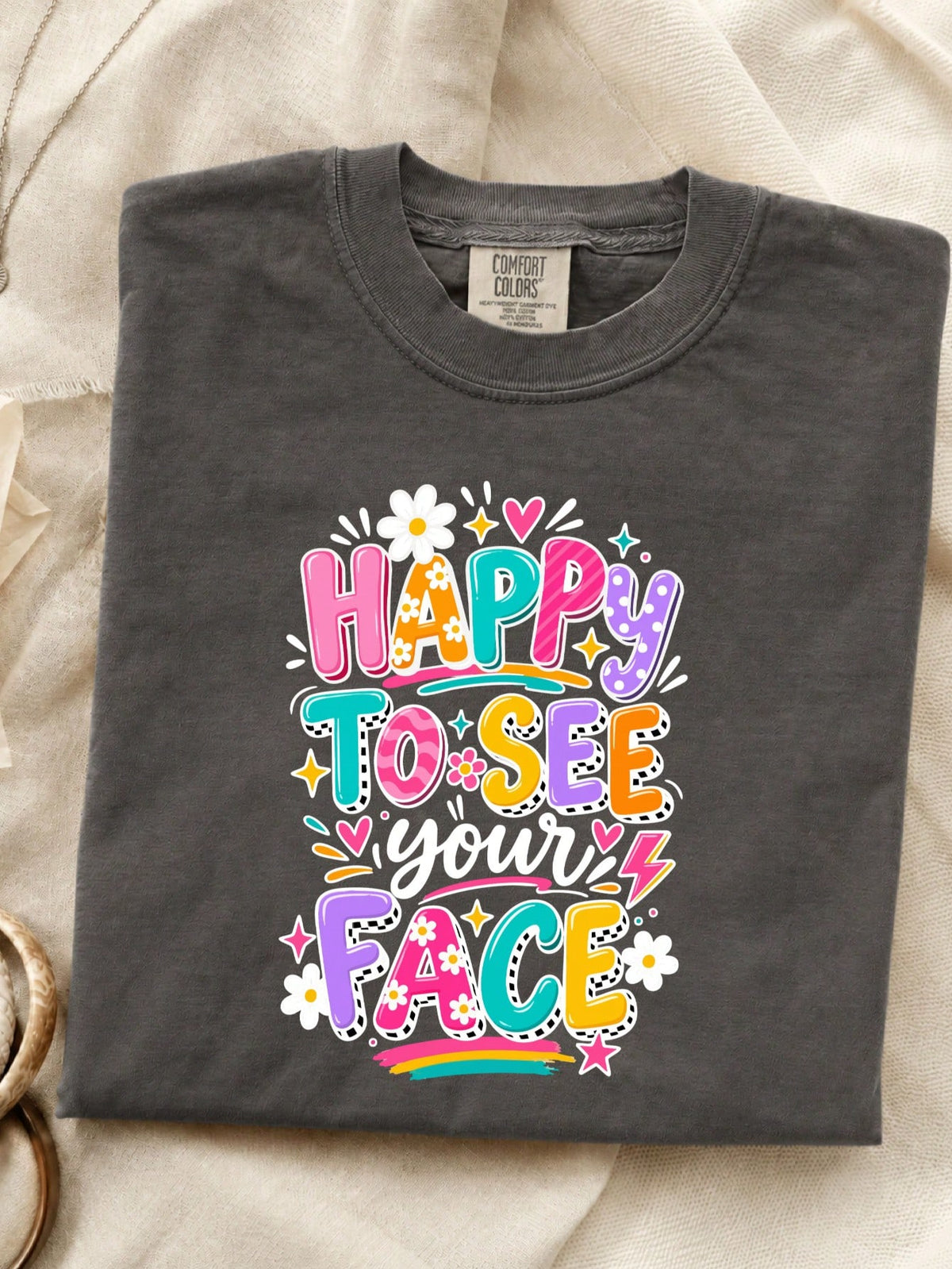 Happy To See Your Face T-Shirt
