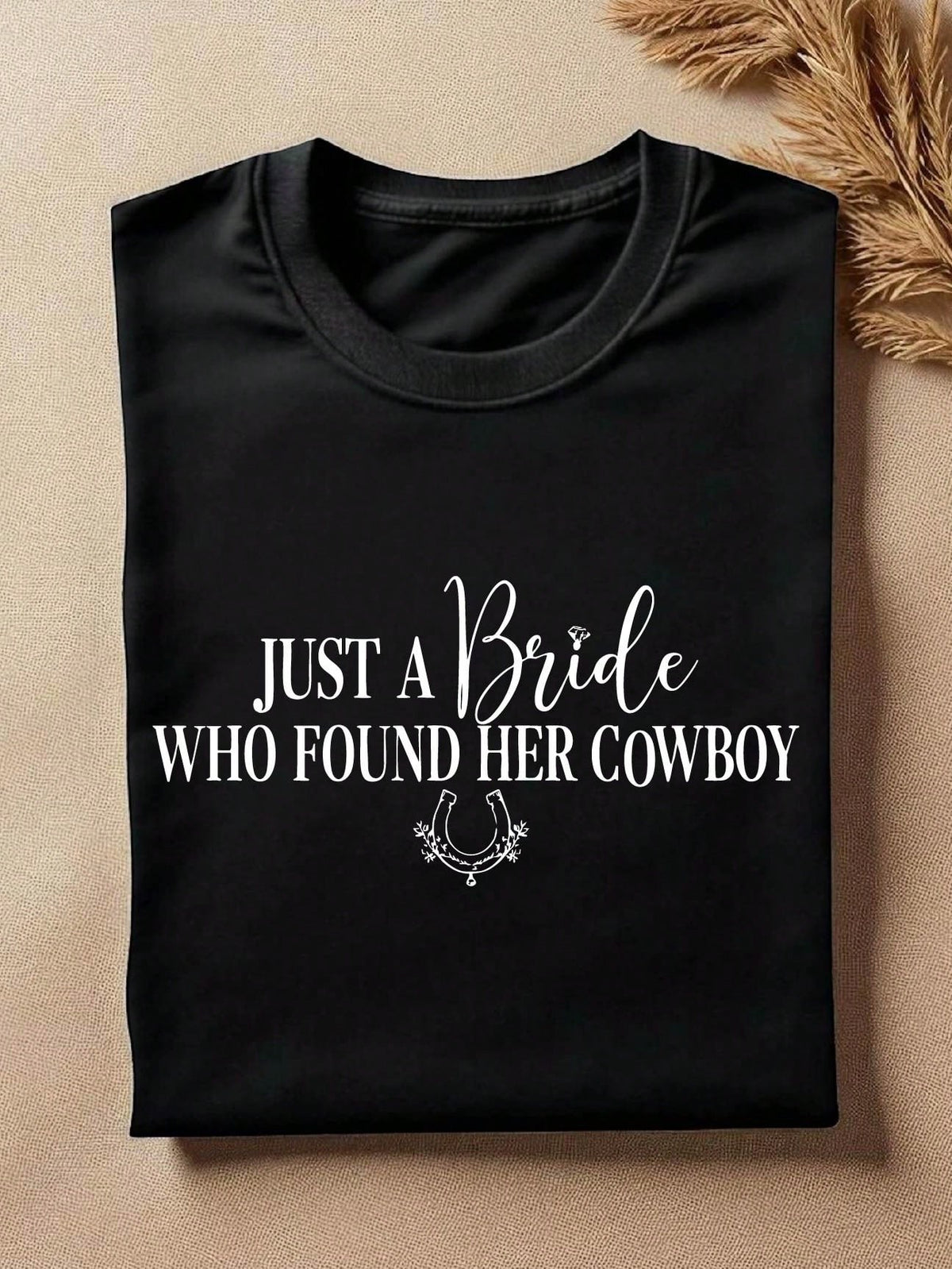Just A Bride Who Found Her Cowboy T-Shirt