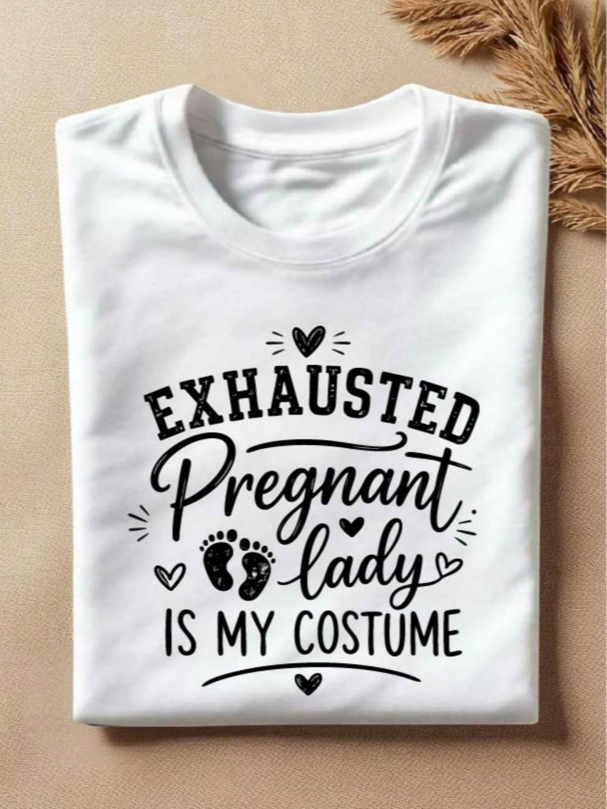 Exhausted Pregnant Lady Is My Costume T-Shirt