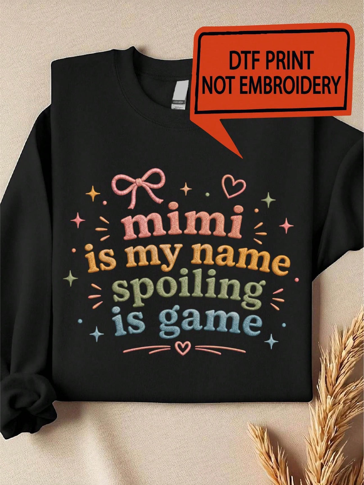 Mimi Is My Name Spoiling Is Game Sweatshirt