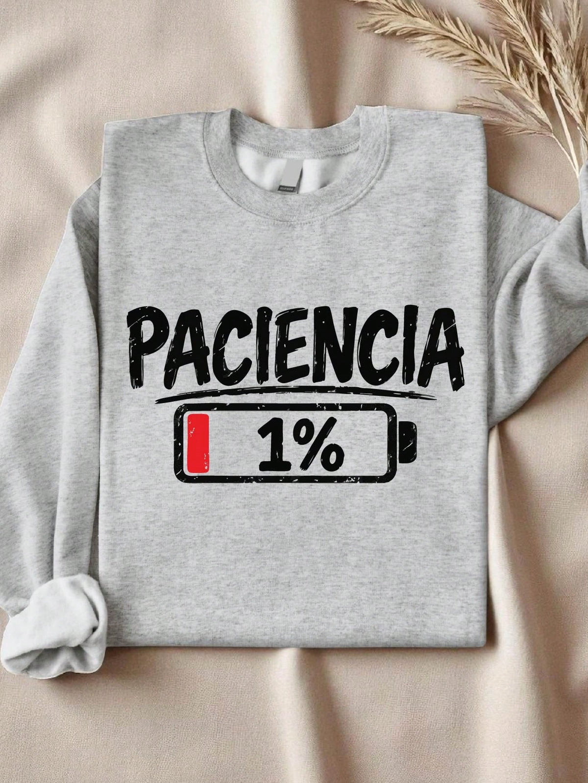 Paciencia 1% Low Battery Sweatshirt