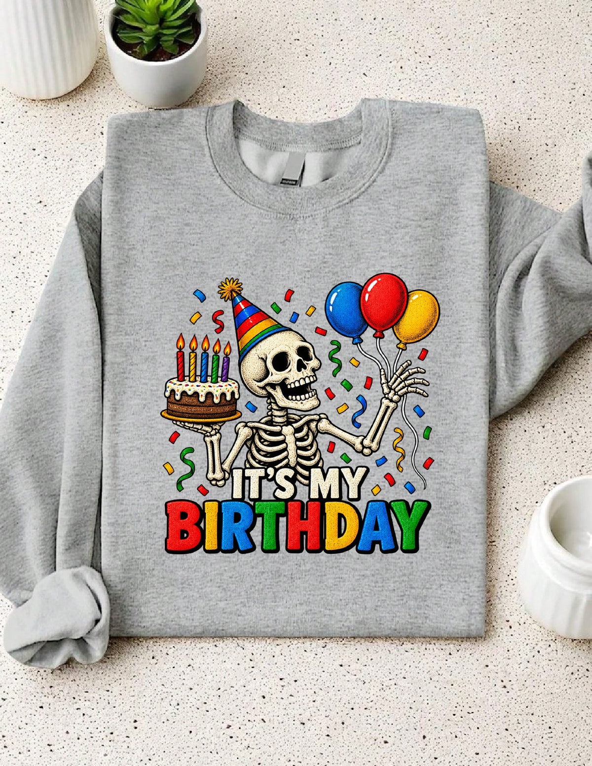 It's My Birthday Skeleton Sweatshirt