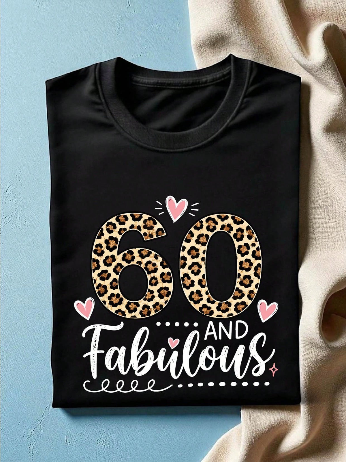 60 And Fabulous T-Shirt