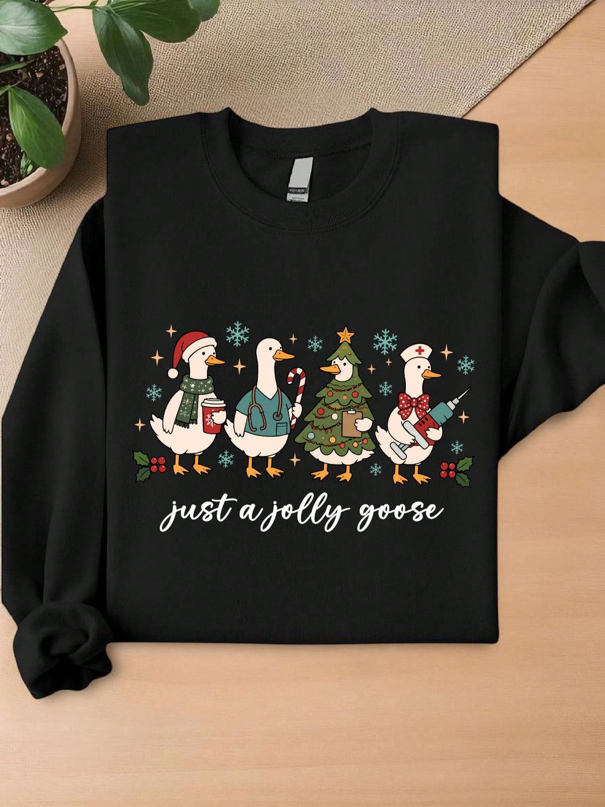 Just A Jolly Goose Sweatshirt