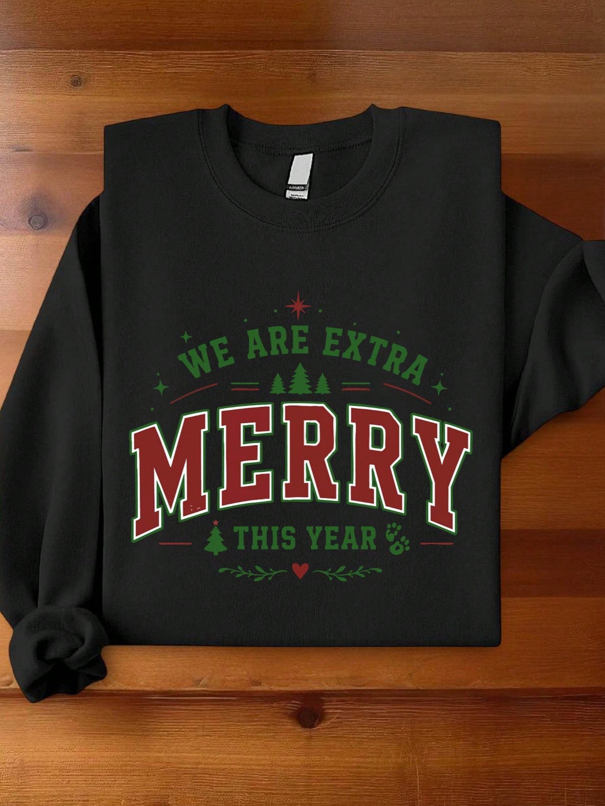 We Are Extra Merry This Year Sweatshirt