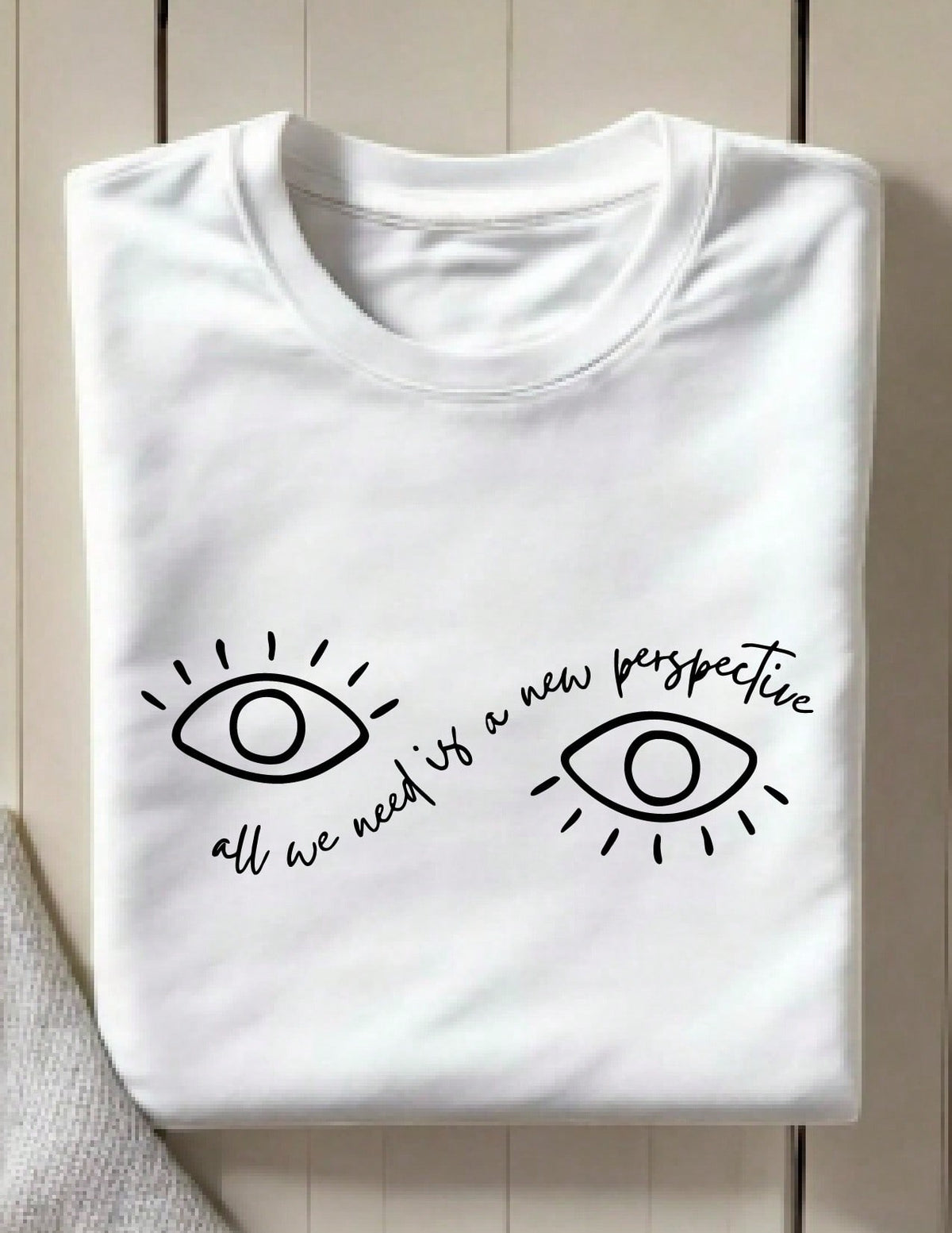 All We Need Is A New Perspective T-Shirt
