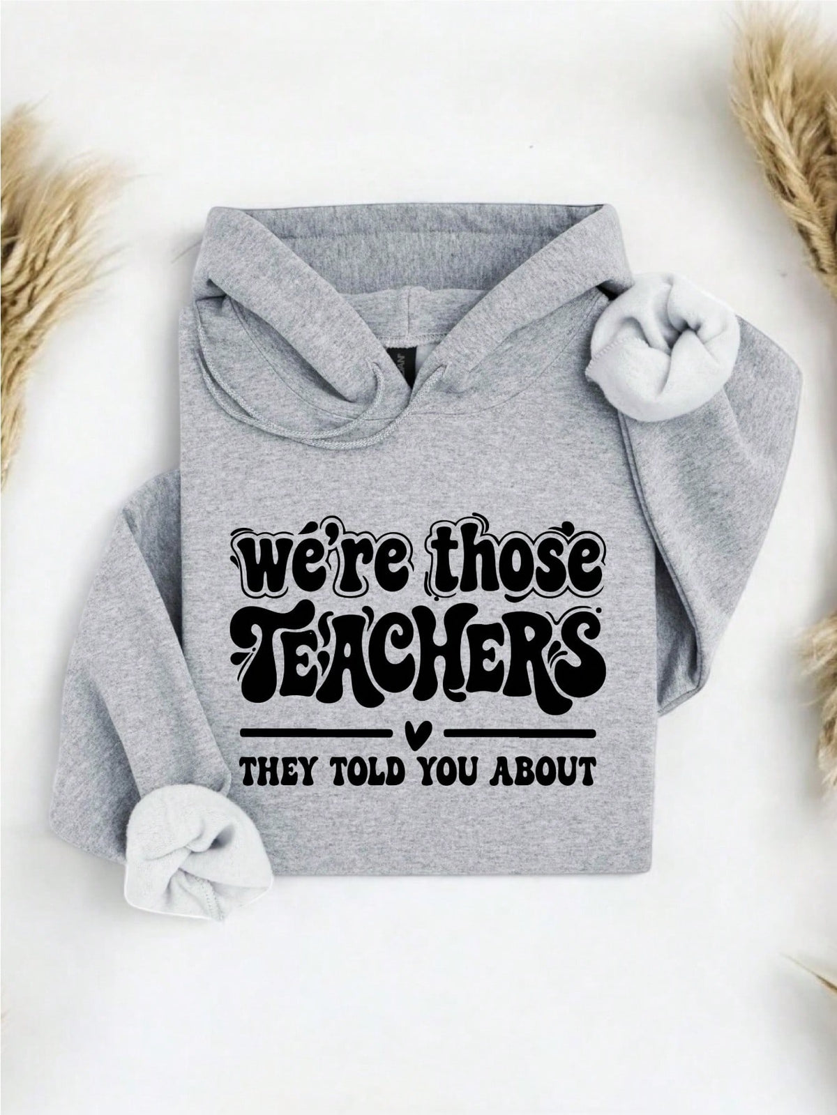 We're Those Teachers Hoodie