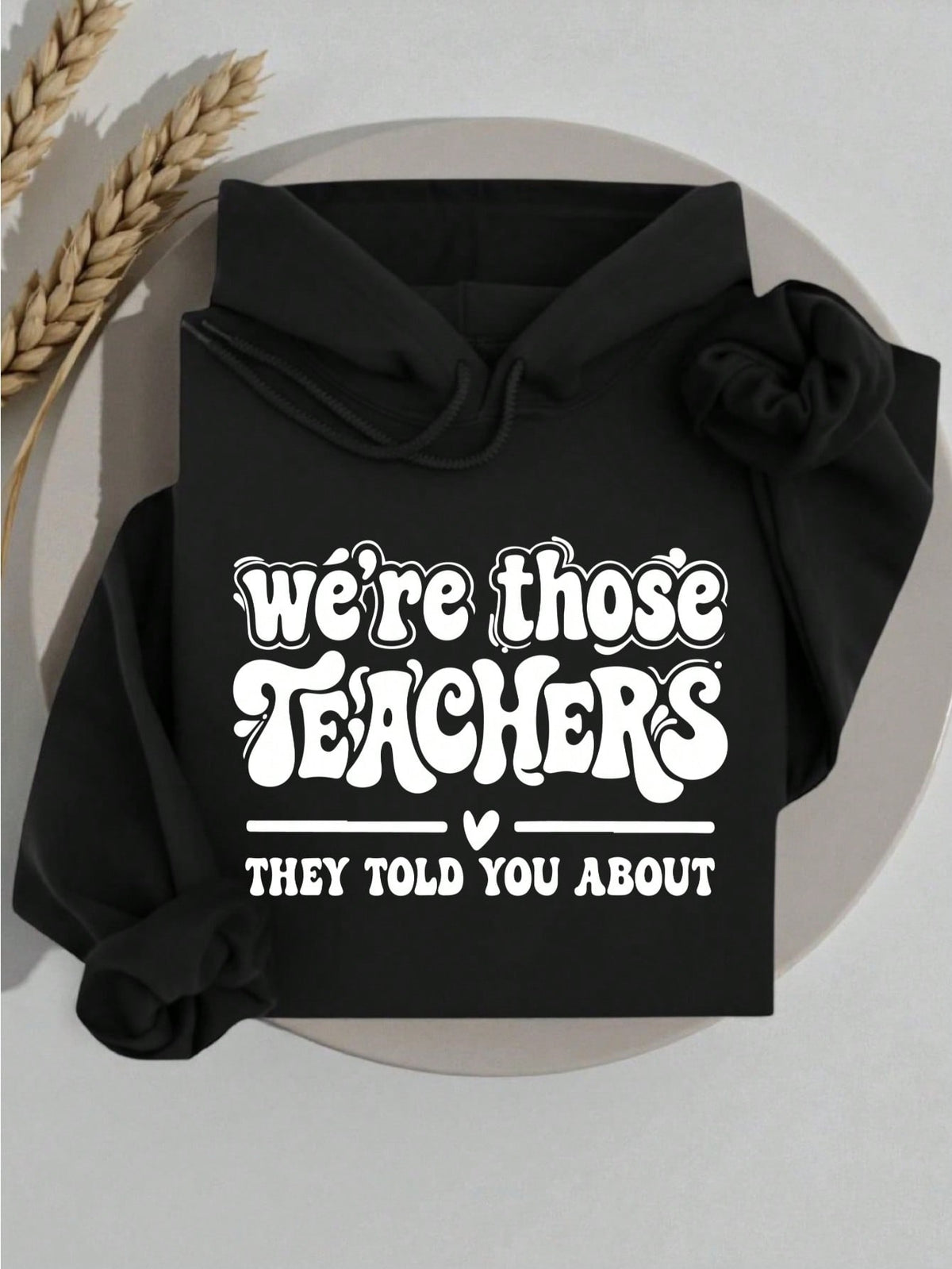 We're Those Teachers Hoodie