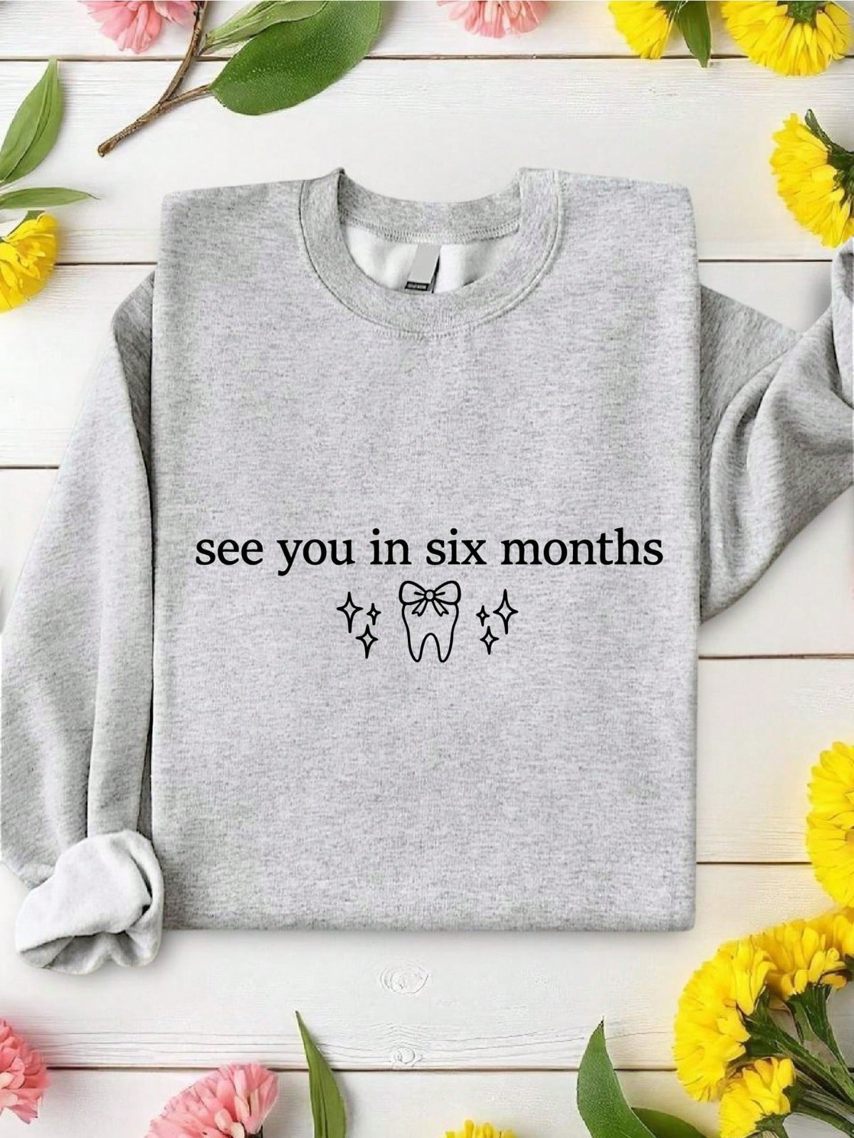 See You In Six Months Sweatshirt