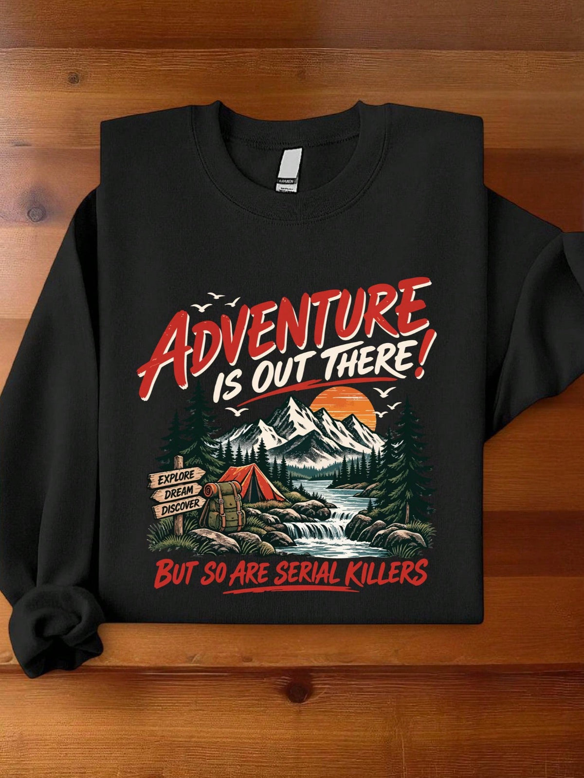 Adventure Is Out There Sweatshirt