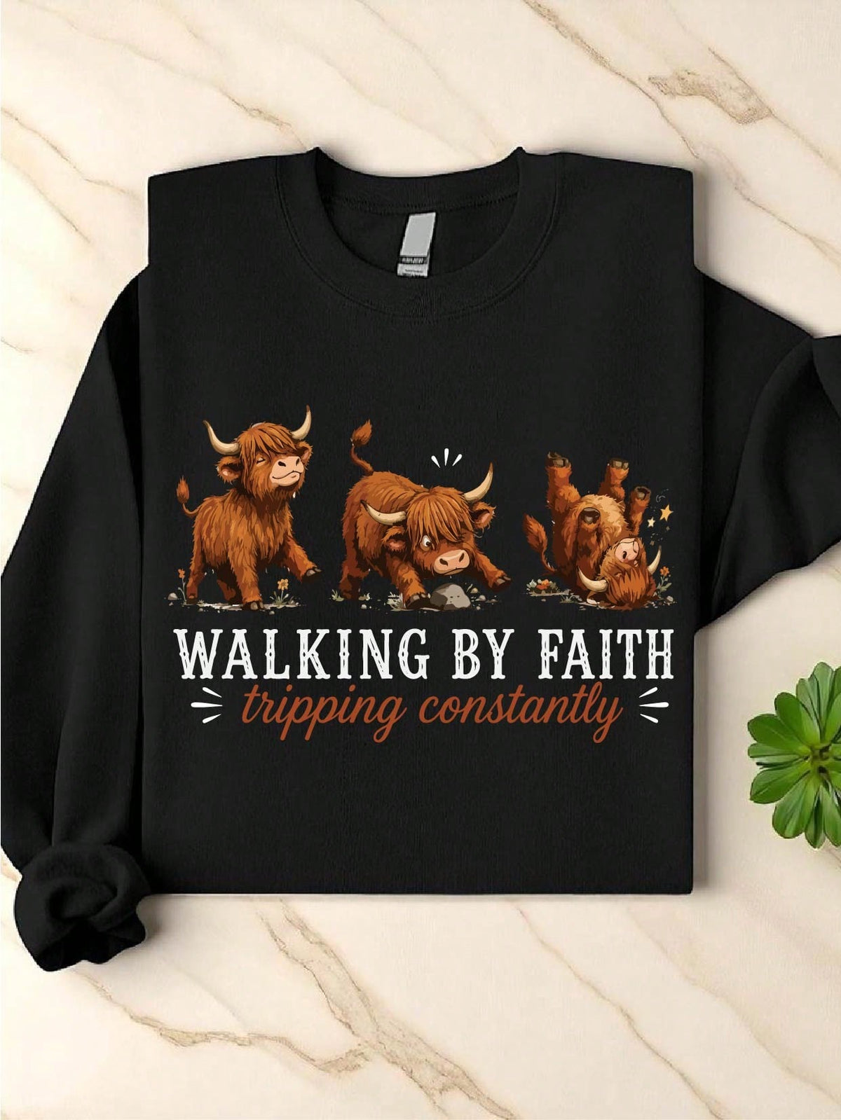 Walking By Faith Tripping Constantly Sweatshirt