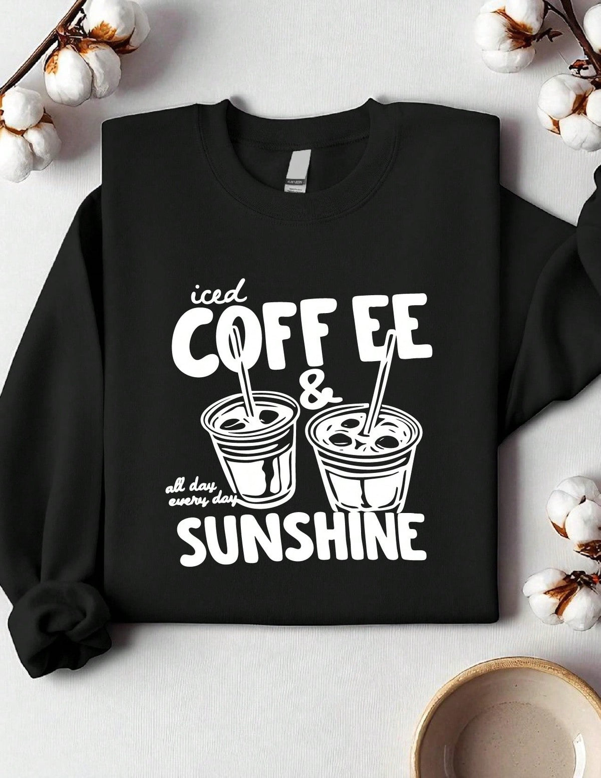 Iced Coffee & Sunshine All Day Everyday Sweatshirt